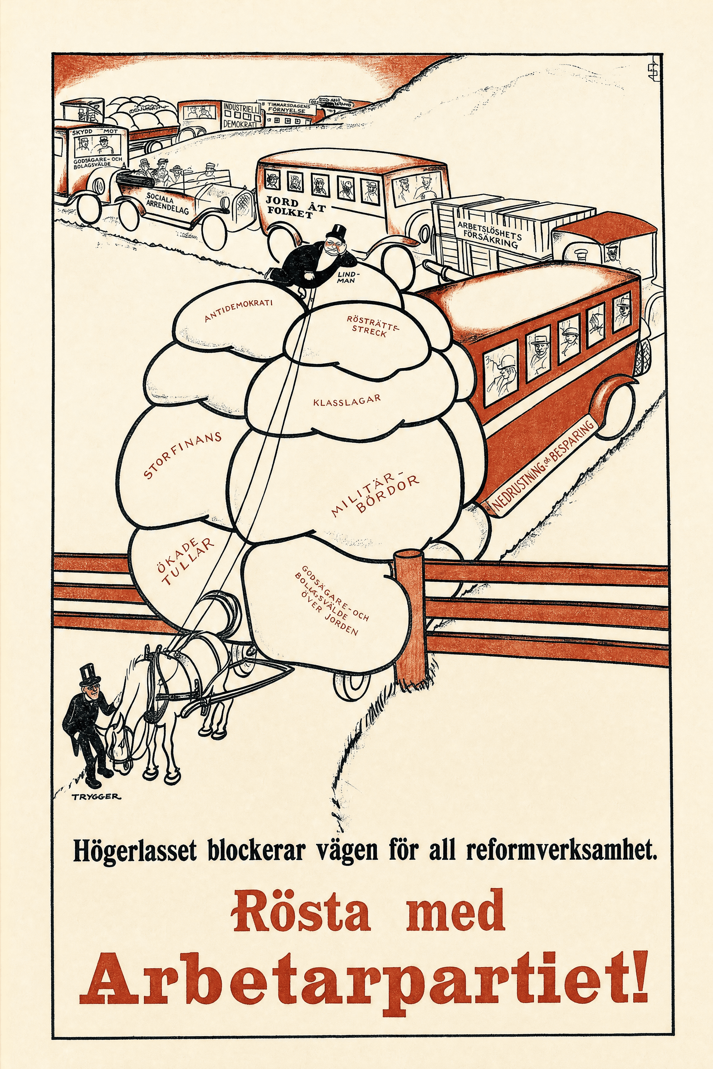Högerlasset blockerar vägen för all reformverksamhet. Rösta med Arbetarpartiet!