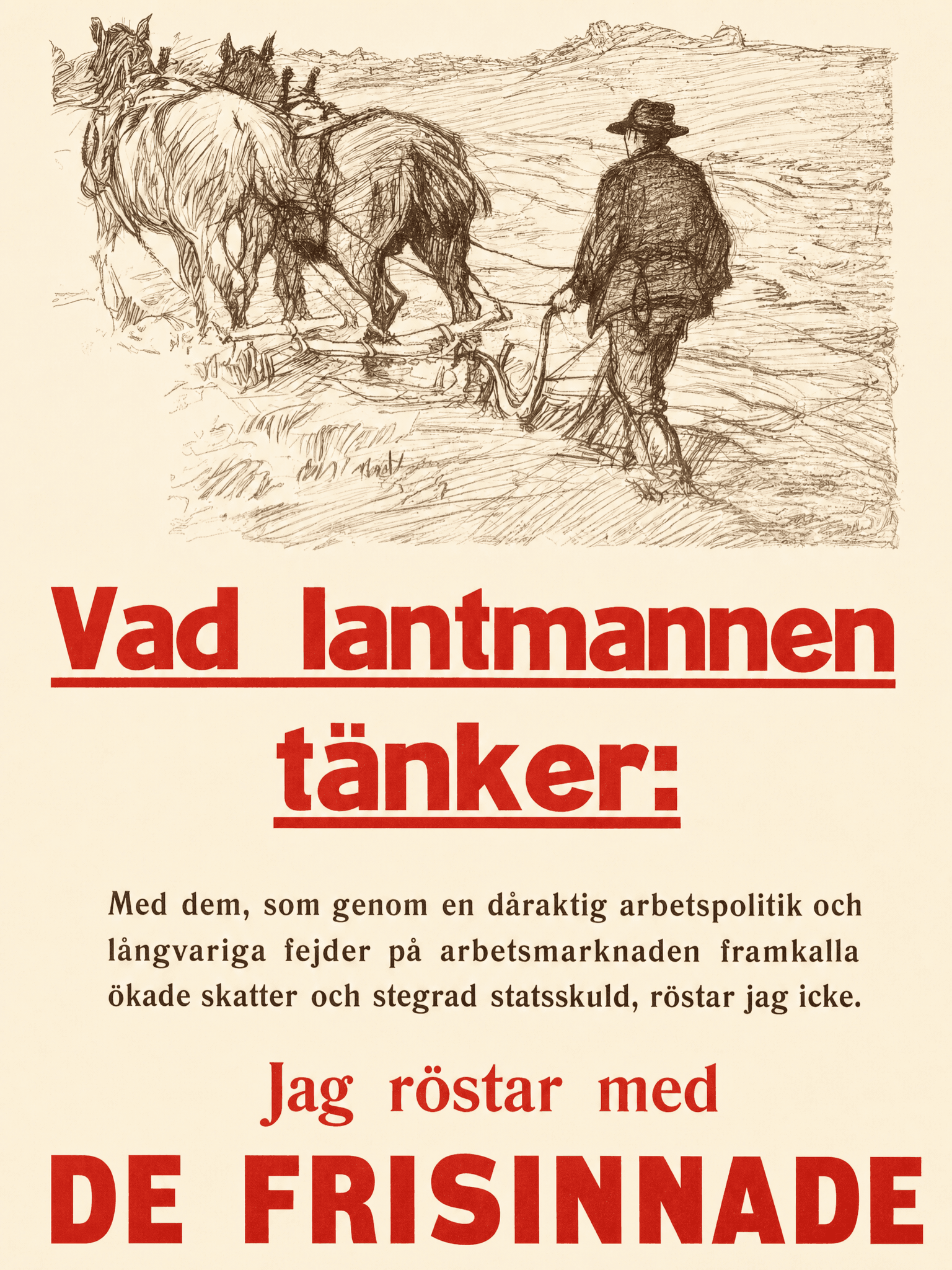 Vad lantmannen tänker: Jag röstar med de frisinnade
