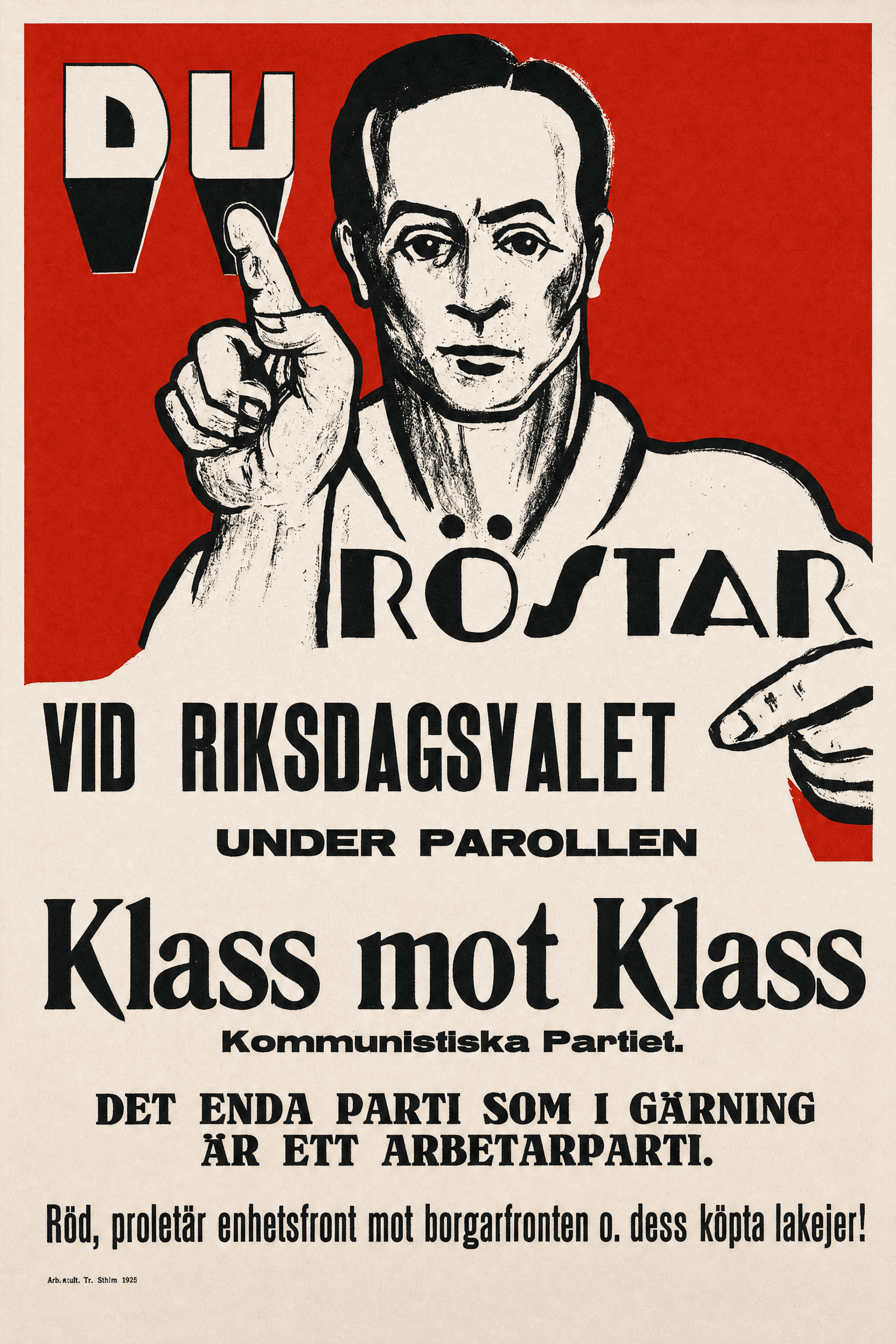 Du röstar vid riksdagsvalet under parollen Klass mot Klass