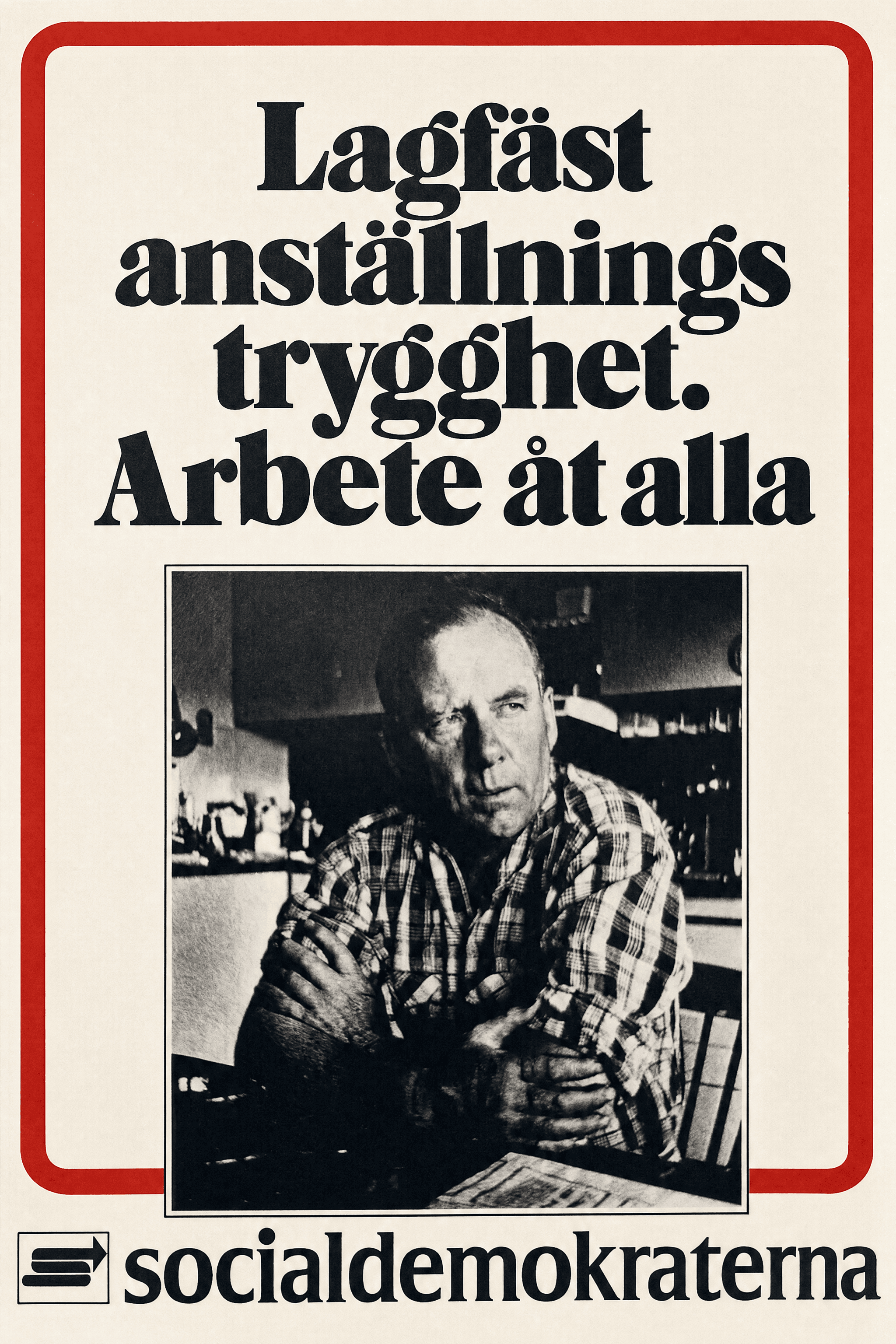 Lagfäst anställningstrygghet. Arbete åt alla