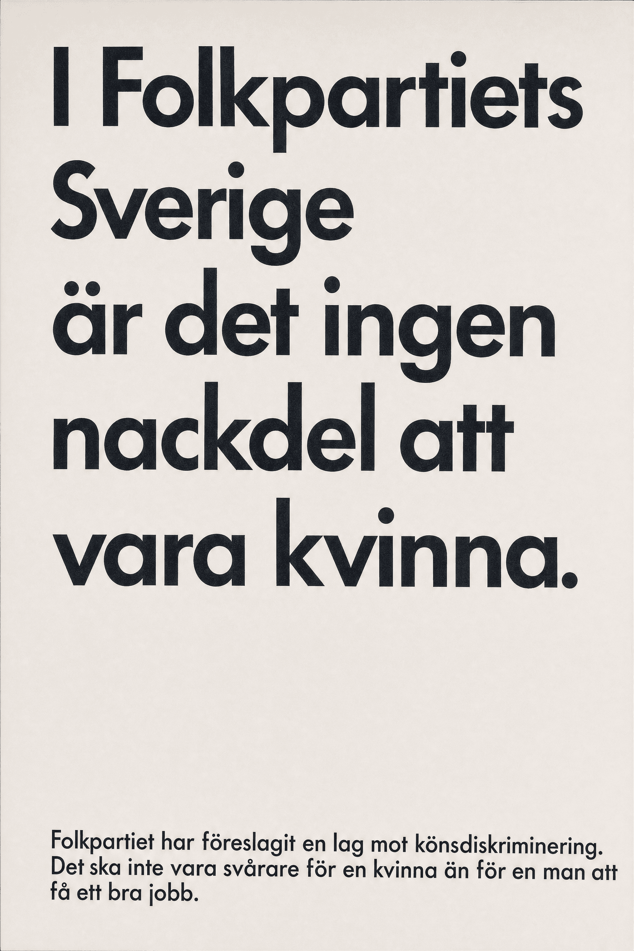 I Folkpartiets Sverige är det ingen nackdel att vara kvinna.