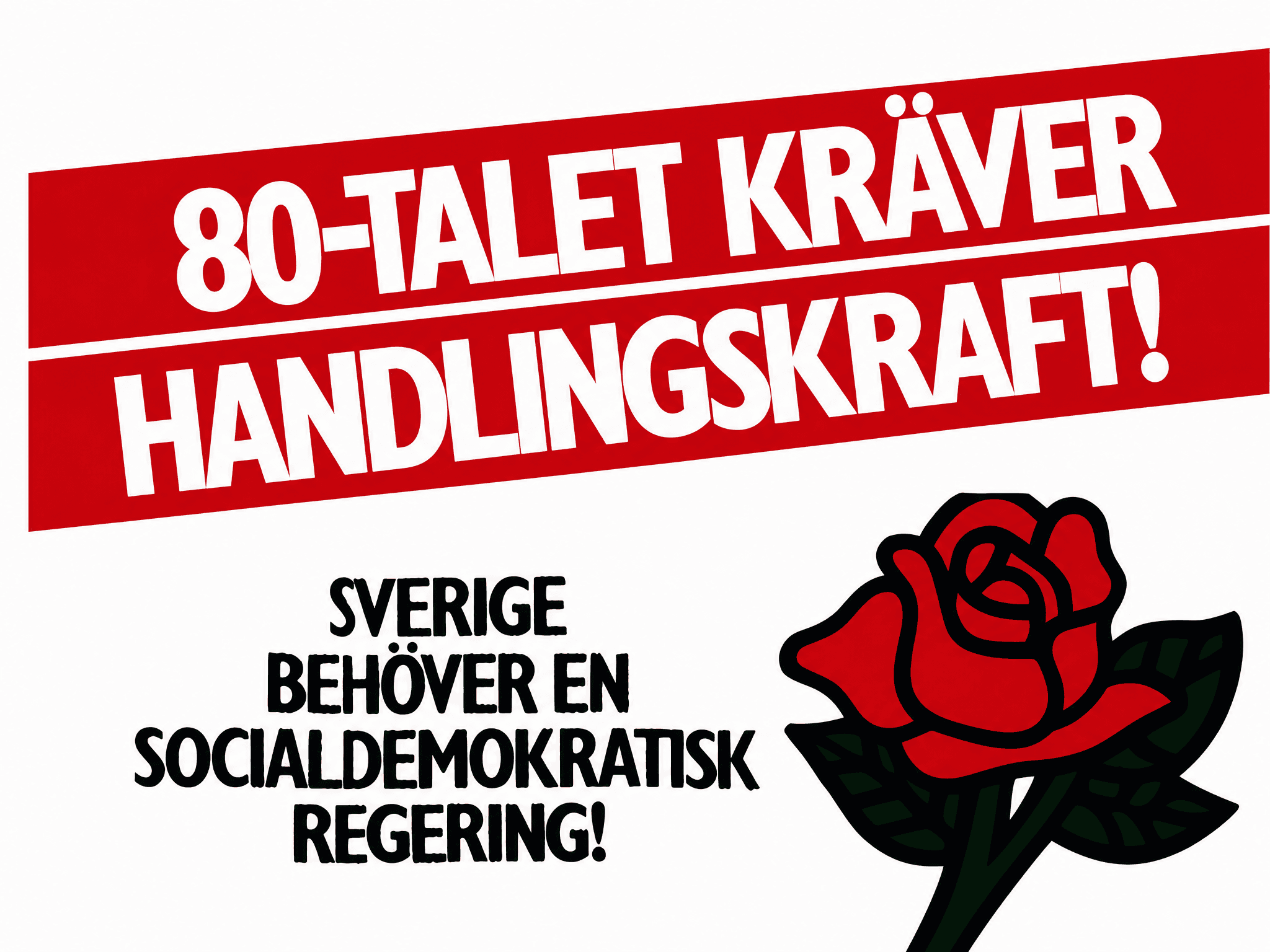80-talet kräver handlingskraft!