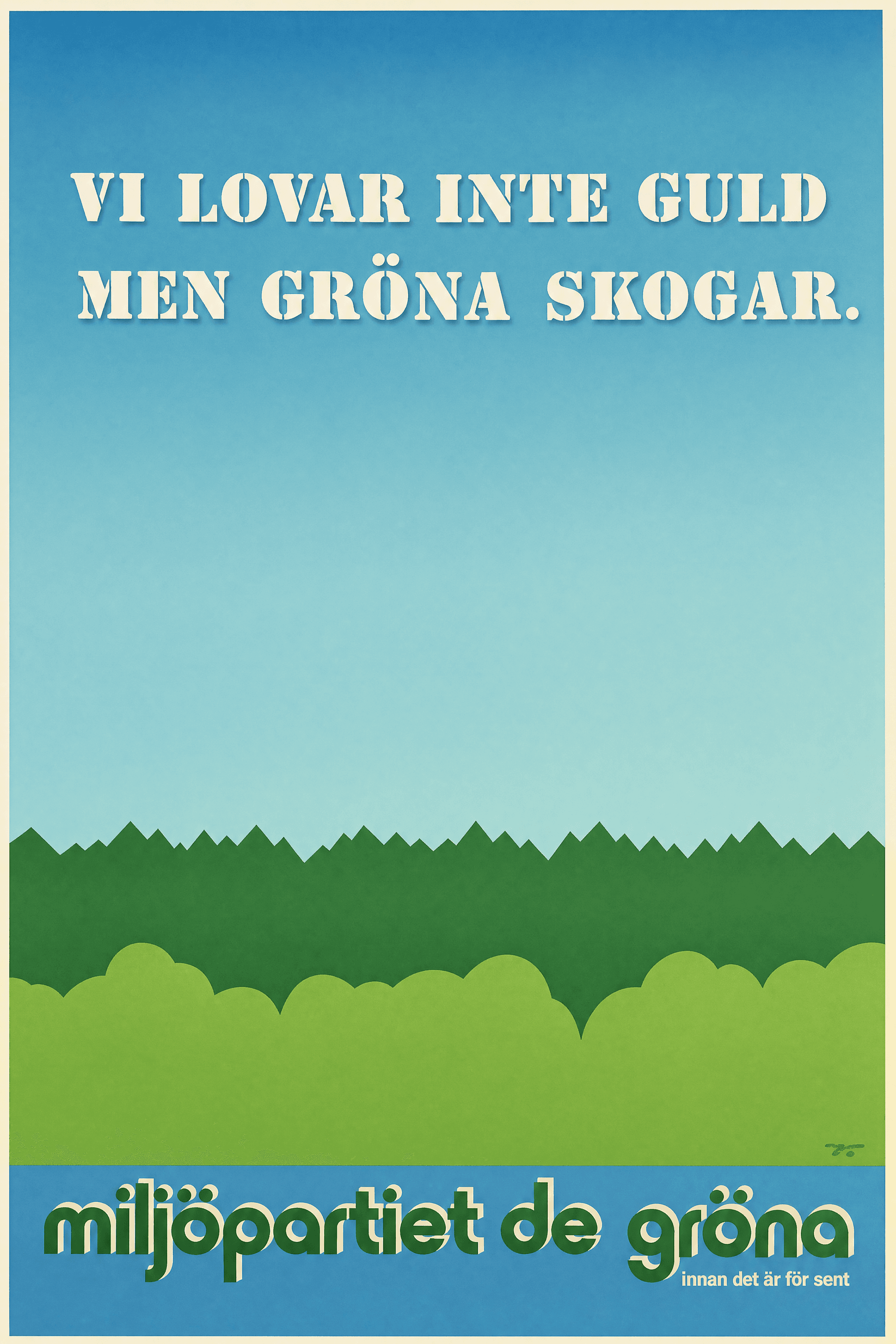 Vi lovar inte guld men gröna skogar