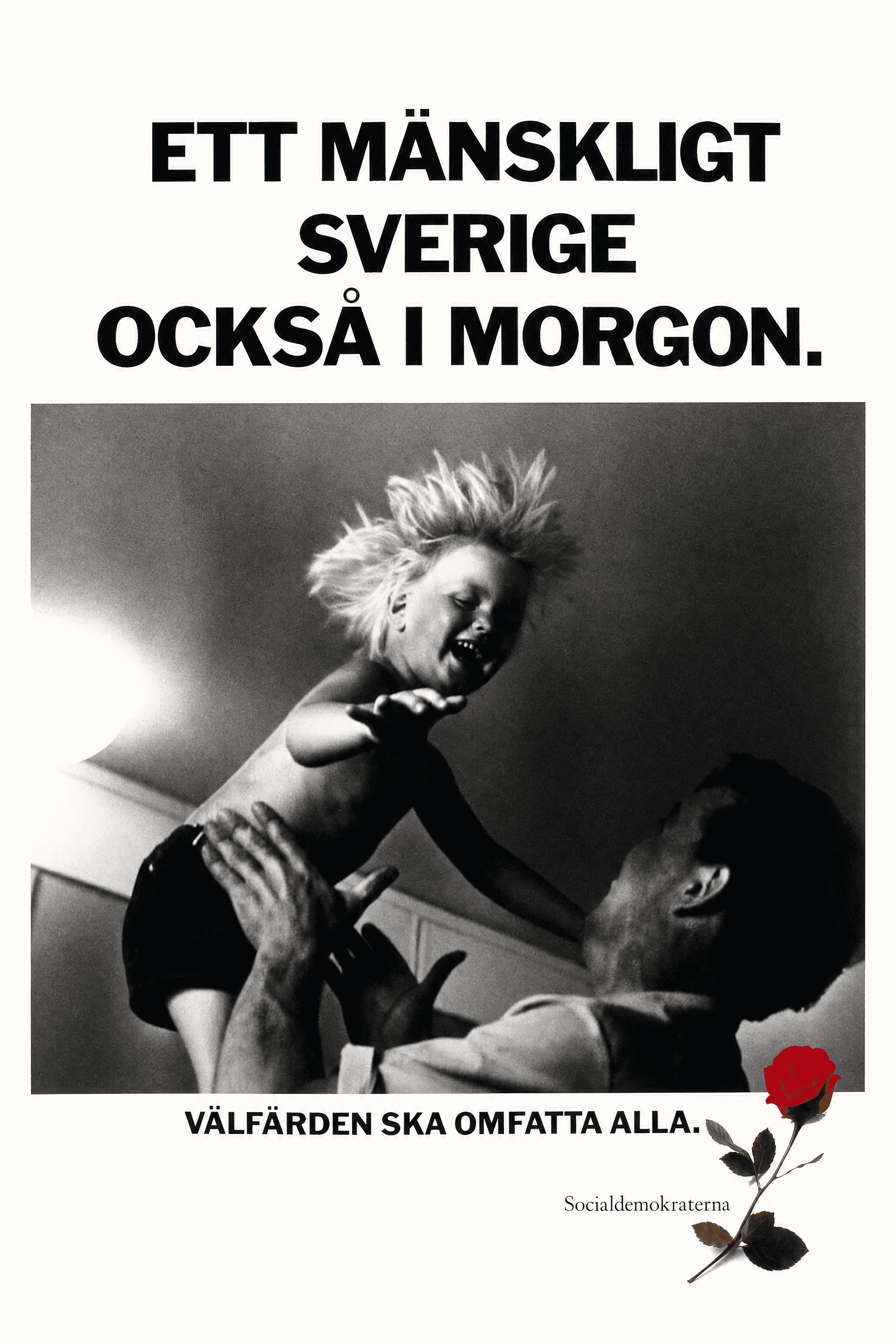 Ett mänskligt Sverige också i morgon