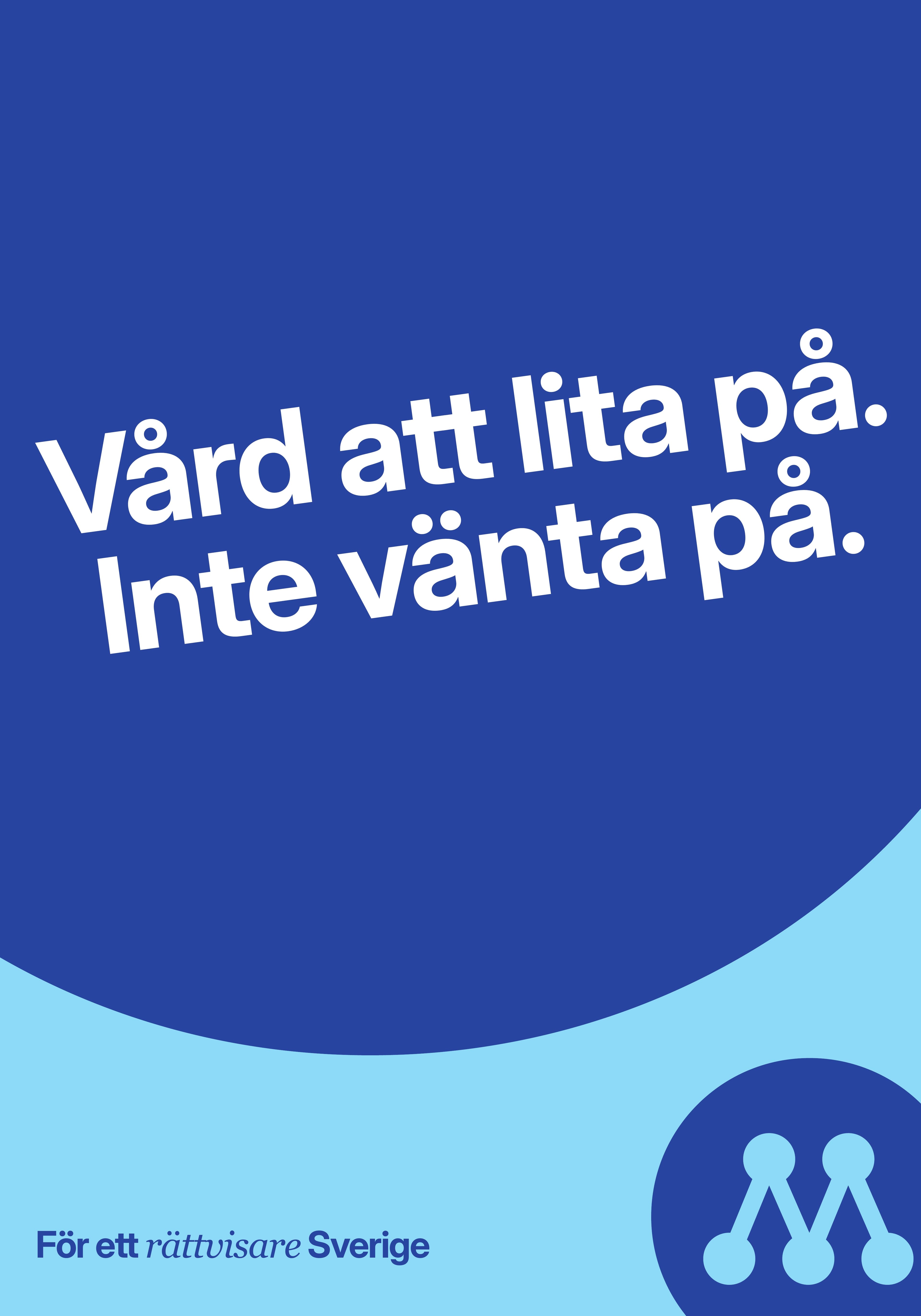 Vård att lita på. Inte vänta på.