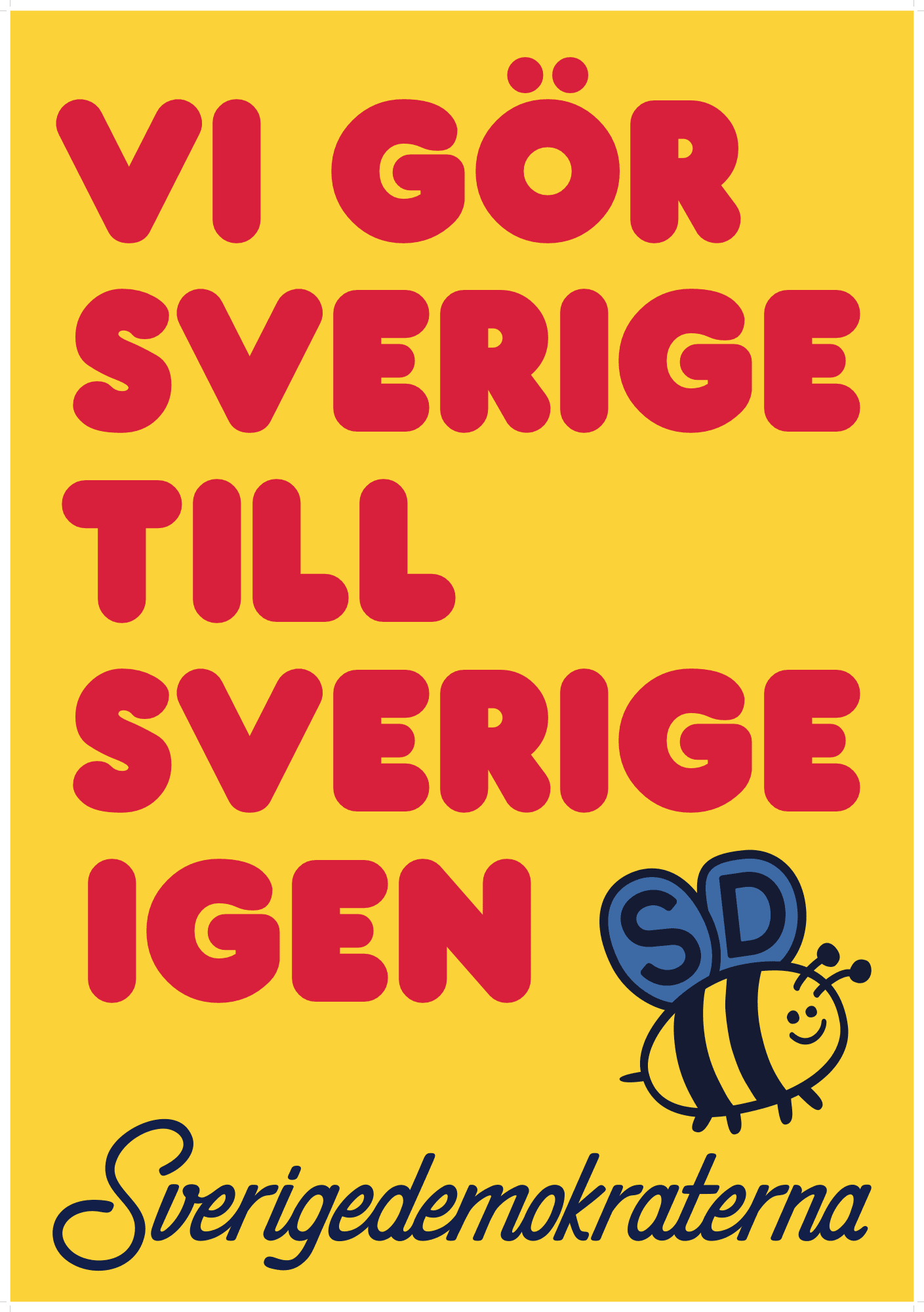 Vi gör Sverige till Sverige igen (endast text)