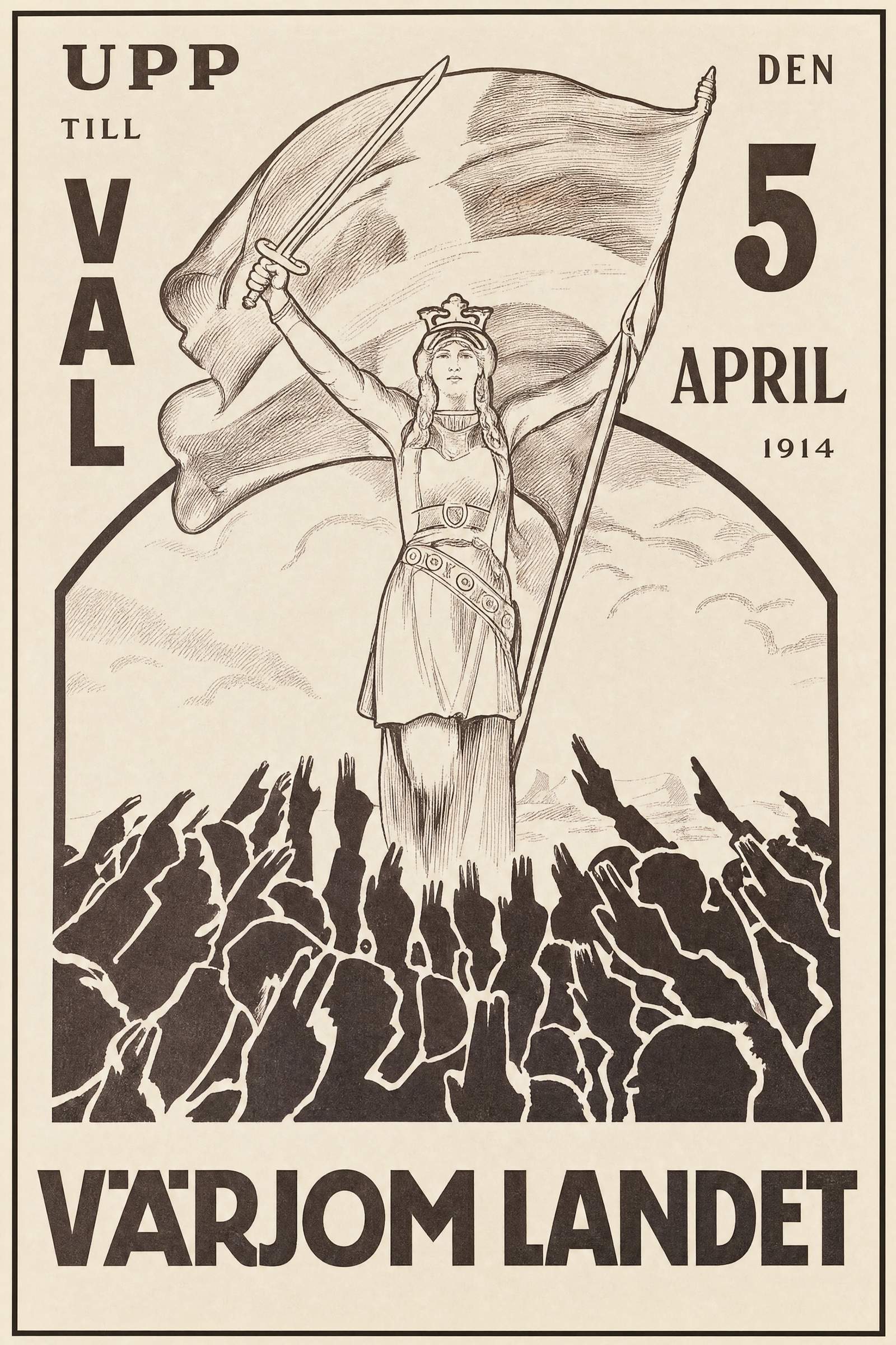 Valaffisch för Allmänna valmansförbundet, 1914. ”VÄRJOM LANDET”.