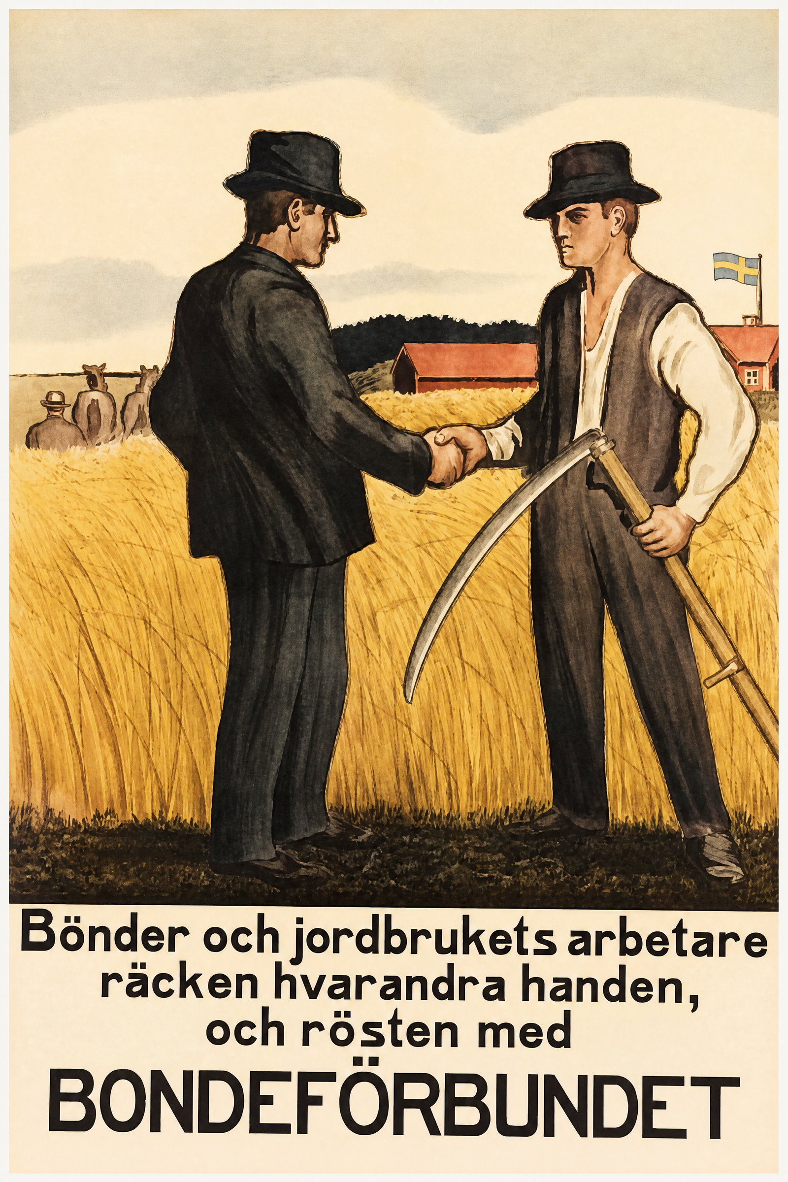 Valaffisch för Bondeförbundet, 1917. ”Bönder och jordbrukets arbetare räcken hvarandra handen, och rösten med …”.