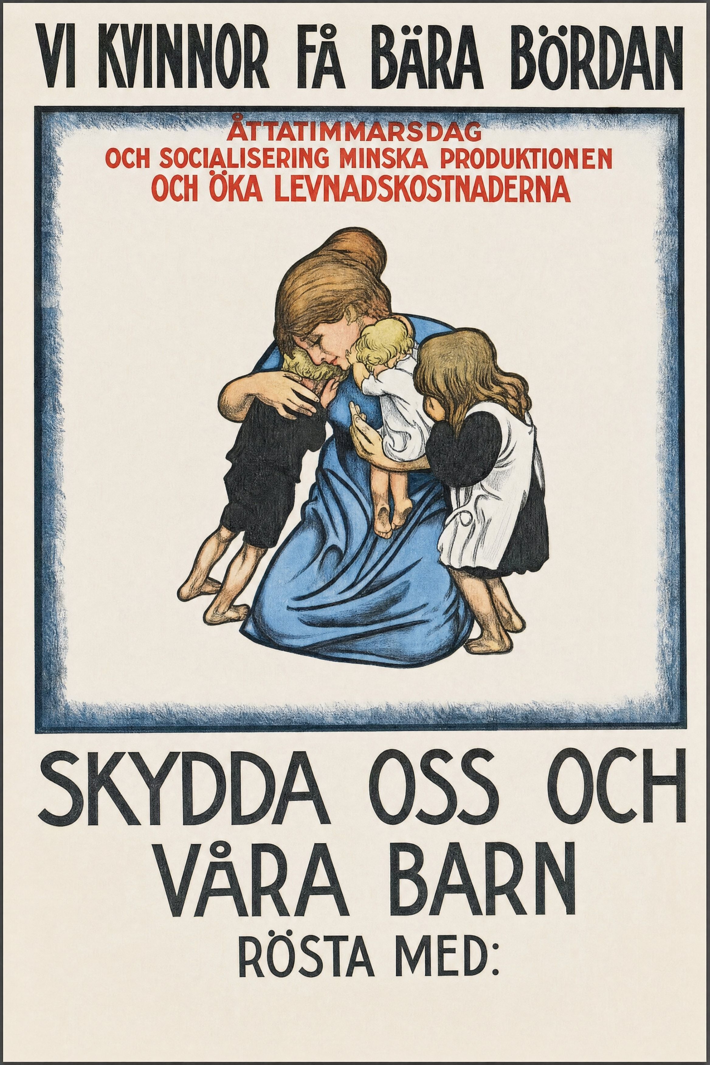 Valaffisch för Allmänna valmansförbundet, 1920. ”Skydda oss och våra barn”.