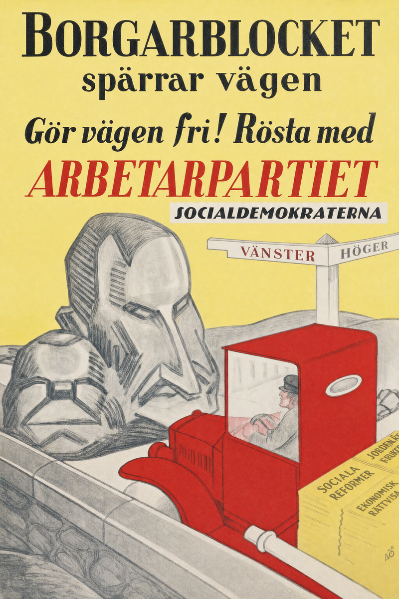 Valaffisch för Socialdemokraterna, 1920. ”Borgarblocket spärrar vägen – Gör vägen fri! Rösta med Arbetarpartiet …”. Av Ivar Starkenberg.