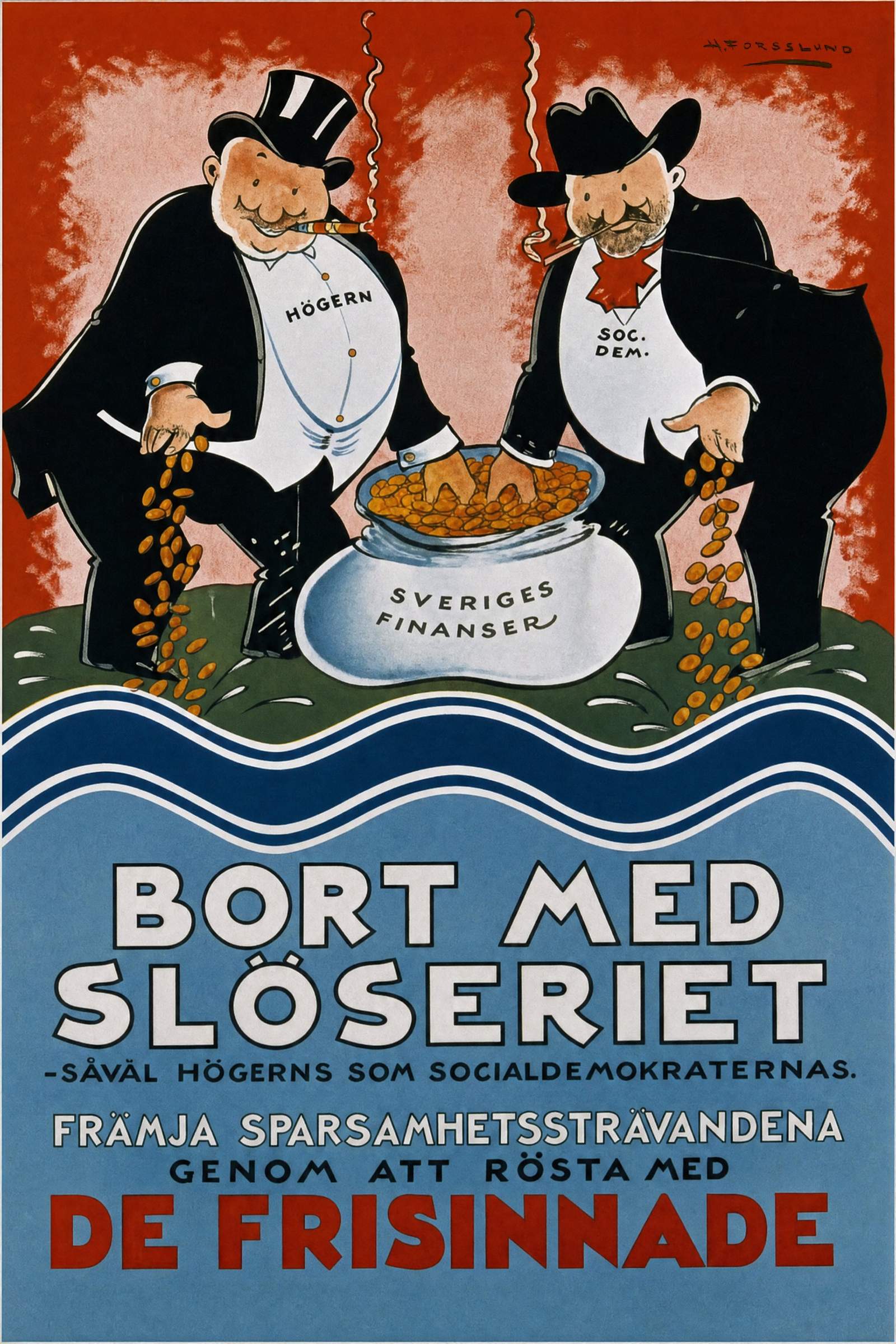Valaffisch för Frisinnade folkpartiet, 1924. ”Bort med slöseriet”. Av Helge Forsslund.