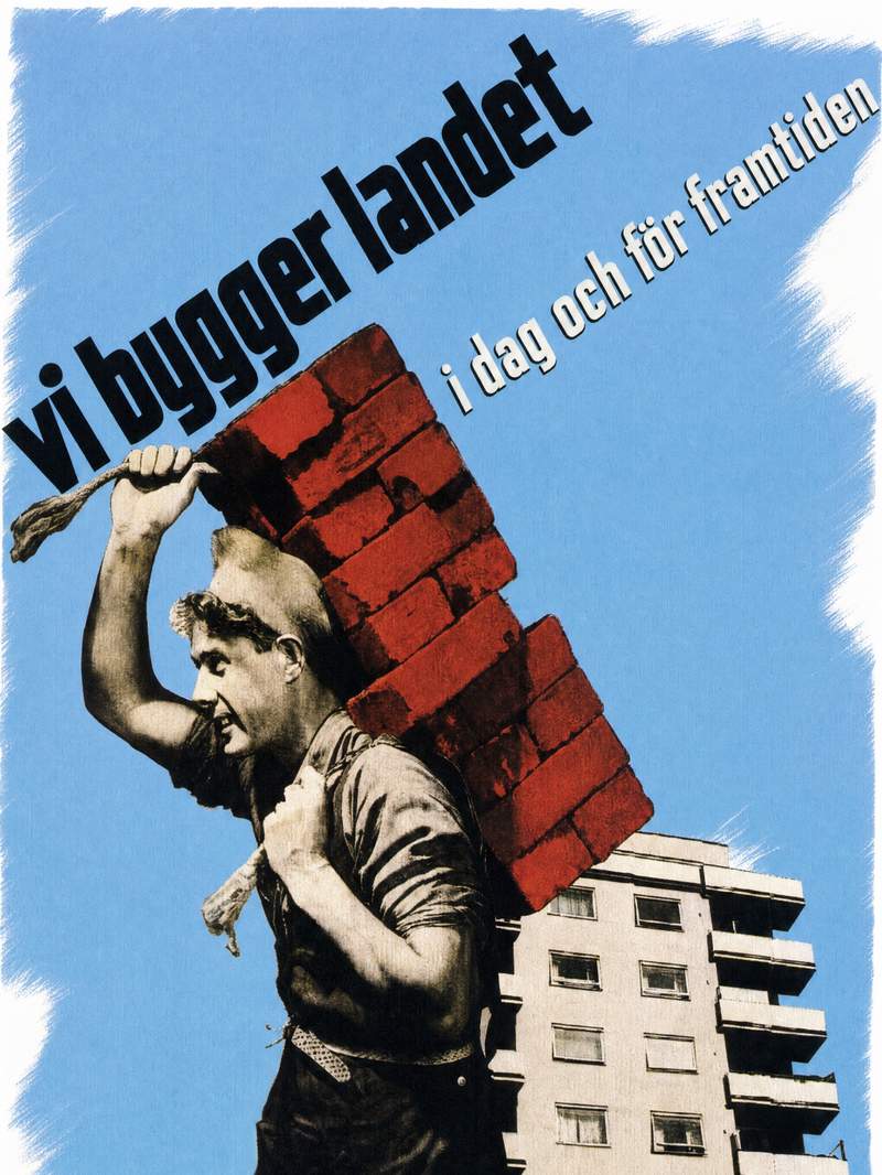 Valaffisch för Socialdemokraterna, 1936. ”Vi bygger landet – i dag och för framtiden”.