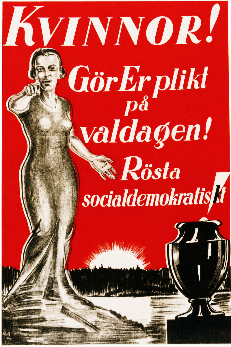 Valaffisch för Socialdemokraterna, 1928. ”Kvinnor! Gör Er plikt på valdagen!”.