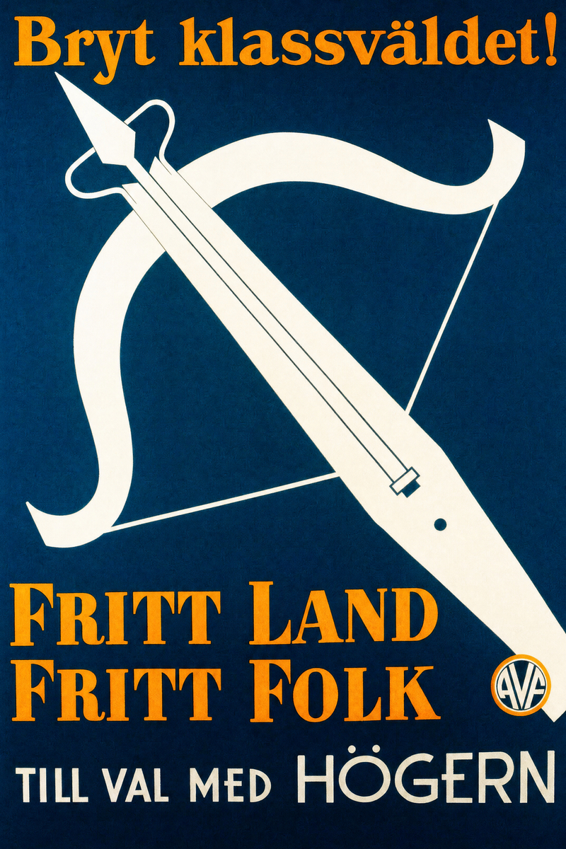 Valaffisch för Allmänna valmansförbundet, 1936. ”Bryt klassväldet! Fritt land fritt folk”.