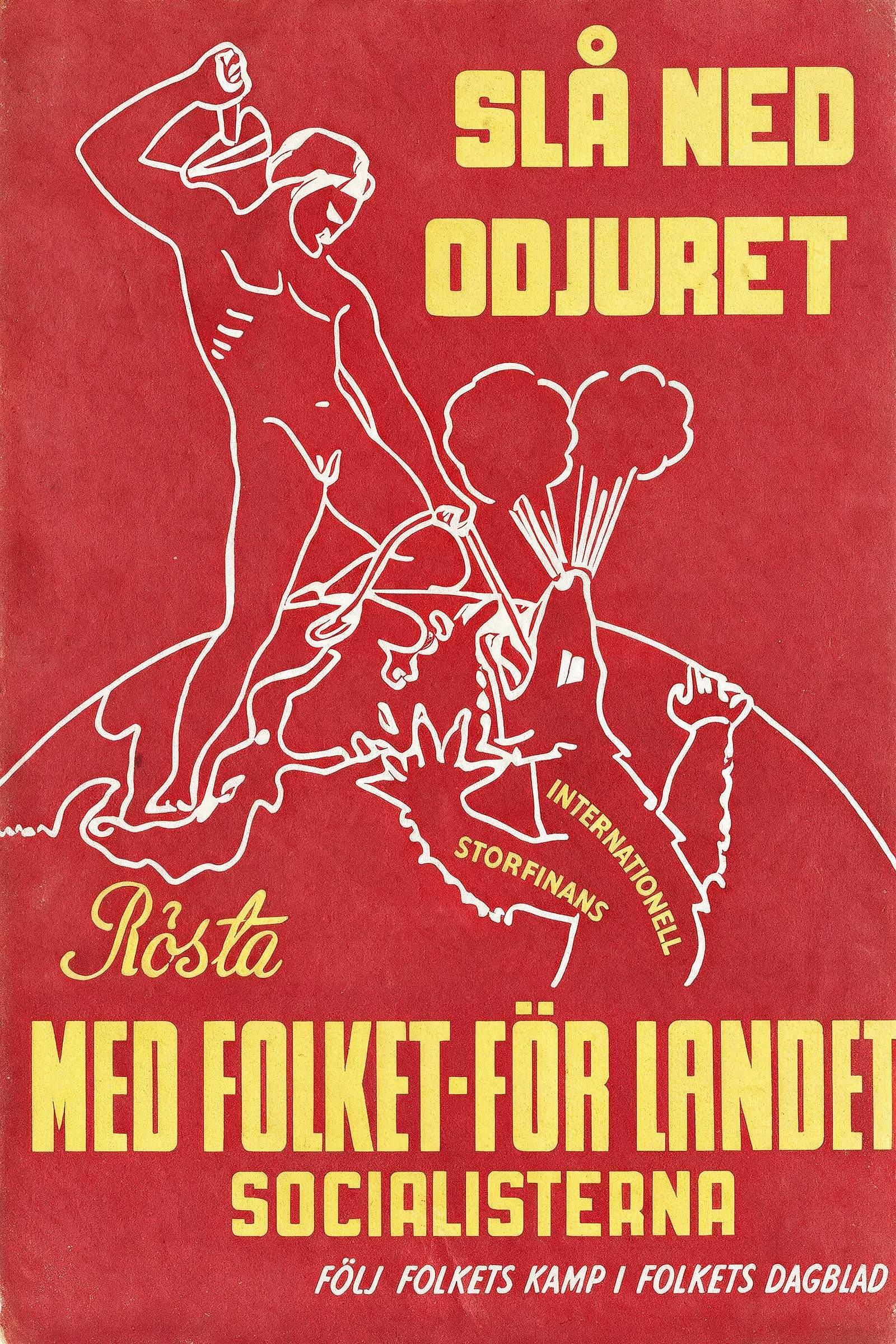 Valaffisch för Socialistiska partiet, 1936. ”Slå ned odjuret – Rösta med folket, för landet”.
