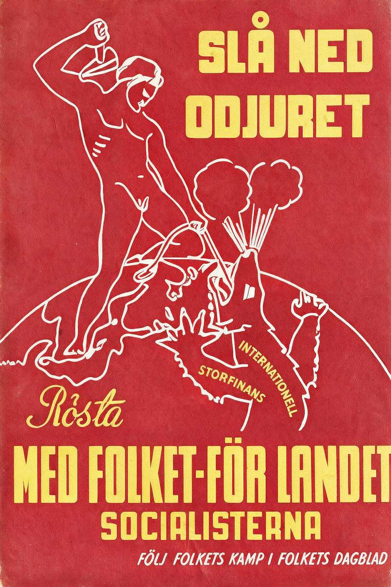 Valaffisch för Socialistiska partiet, 1936. ”Slå ned odjuret – Rösta med folket, för landet”.