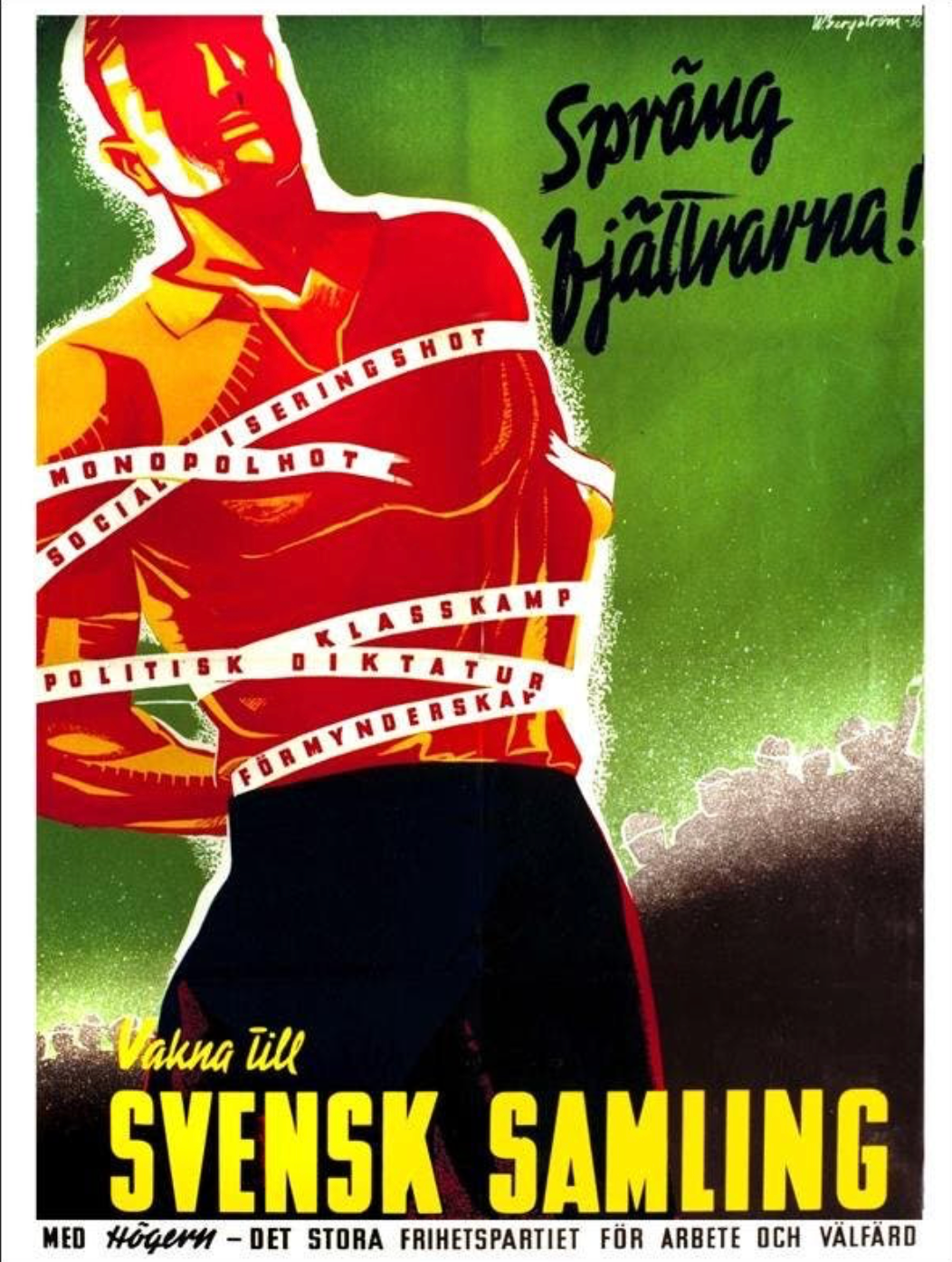 Valaffisch för Allmänna valmansförbundet, 1936. ”Spräng Fjättrarna! Vakna till Svensk Samling”. Av Willie Bergström.