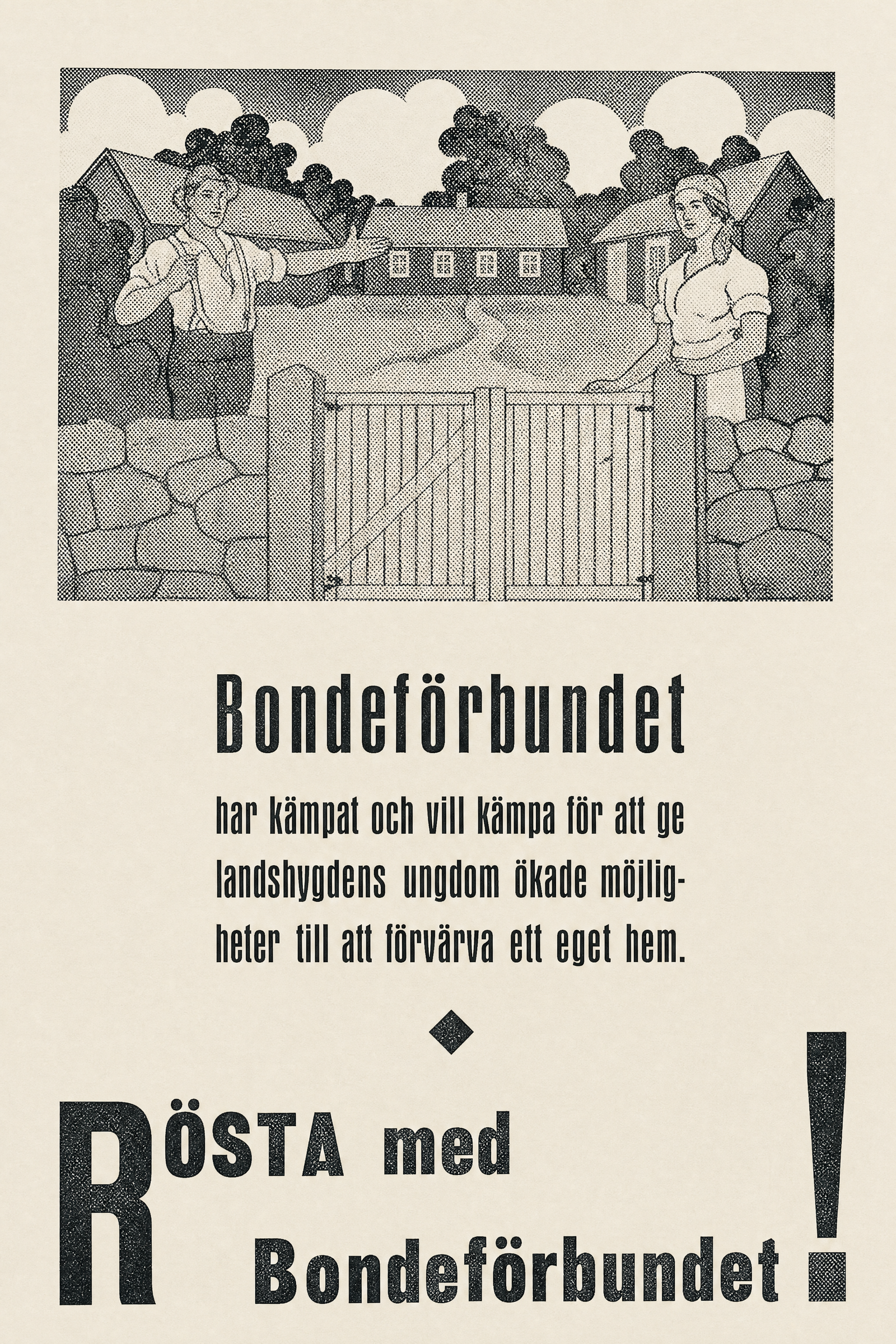 Valaffisch för Bondeförbundet, 1940. ”Rösta med Bondeförbundet!”.