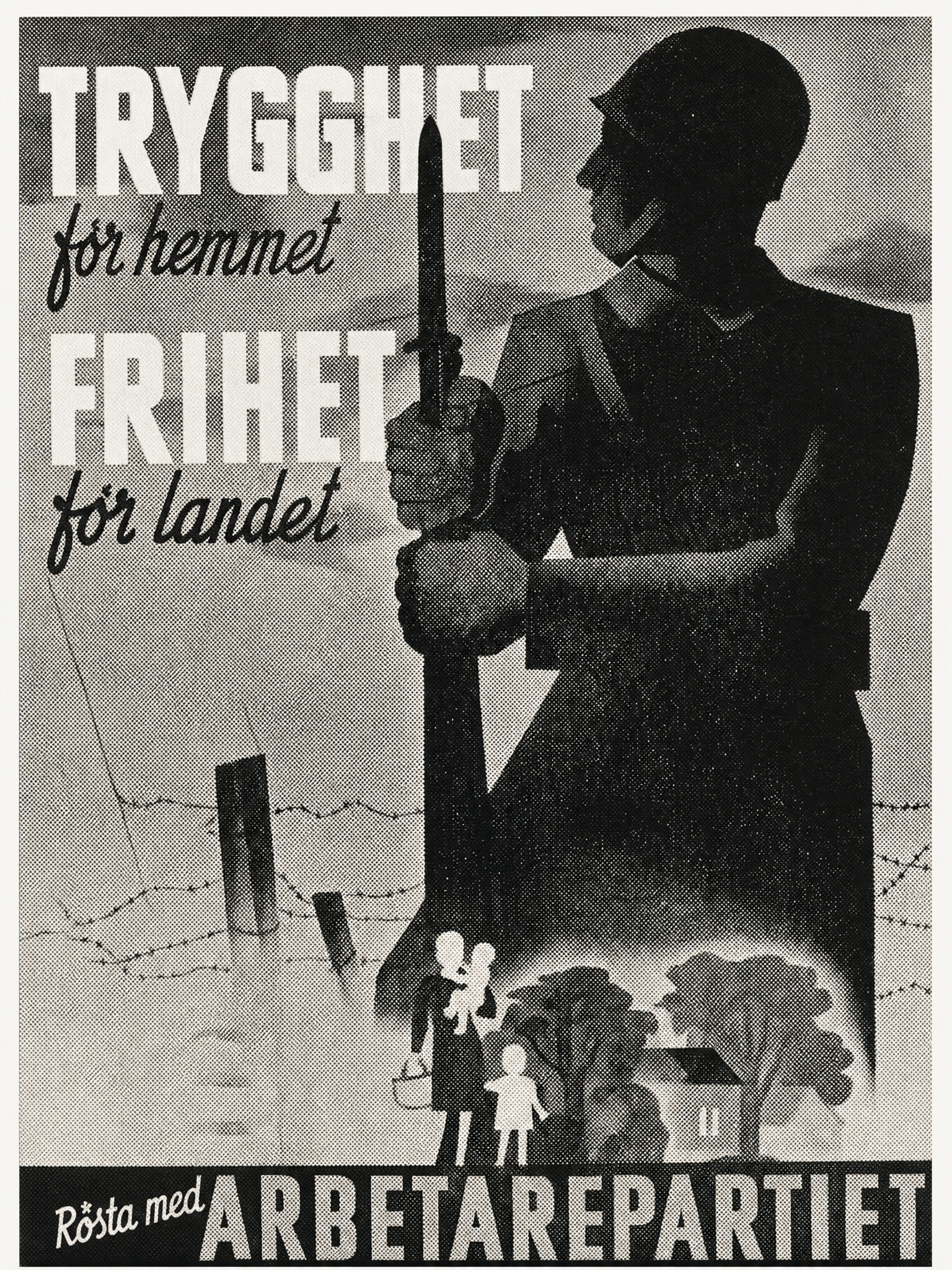 Valaffisch för Socialdemokraterna, 1940. ”Trygghet för hemmet – Frihet för landet”.