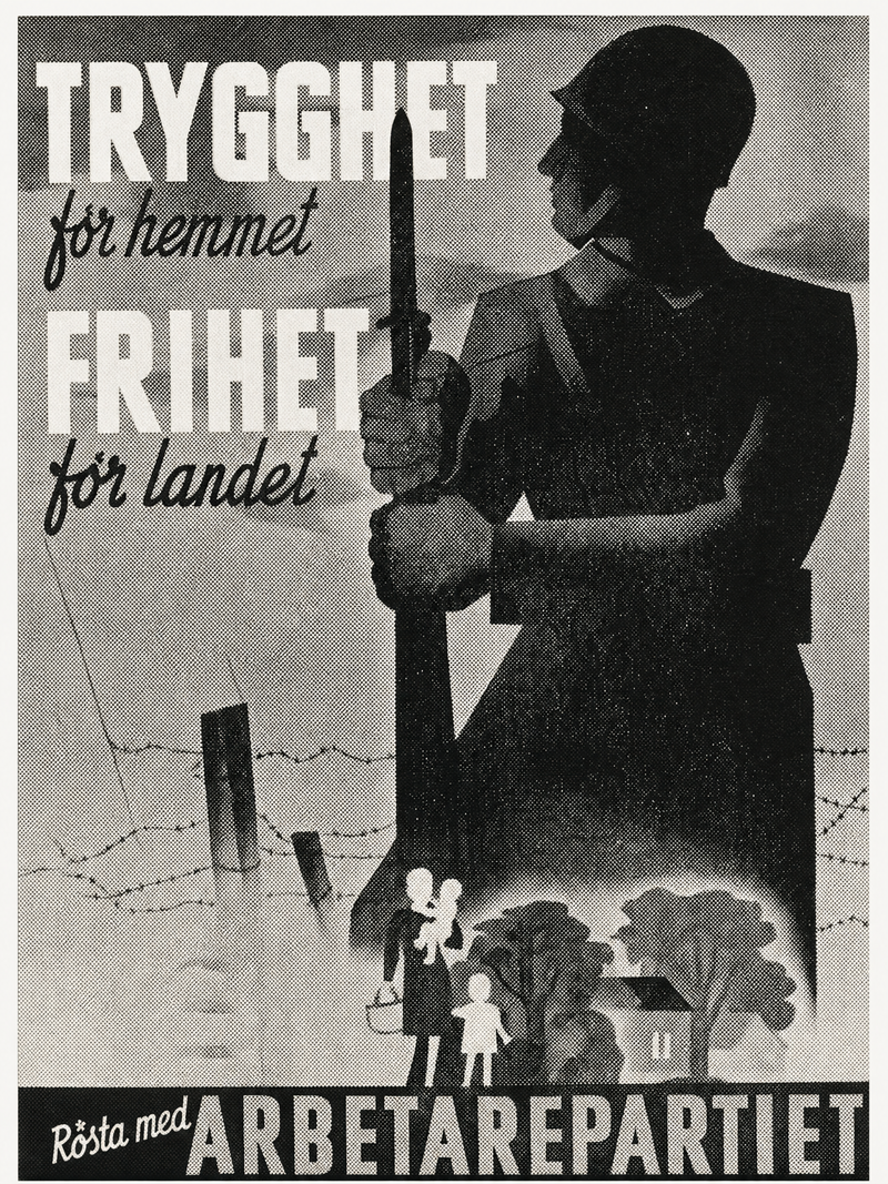 Valaffisch för Socialdemokraterna, 1940. ”Trygghet för hemmet – Frihet för landet”.