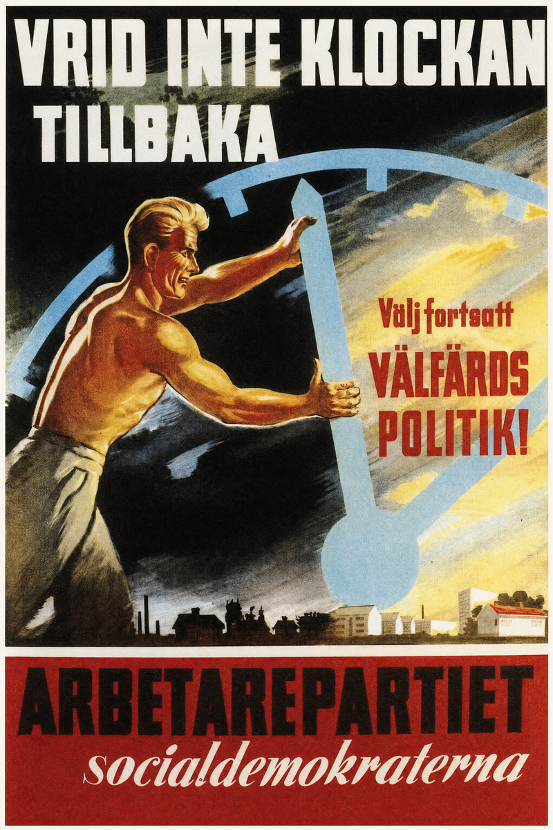 Valaffisch för Socialdemokraterna, 1948. ”Vrid inte klockan tillbaka”.