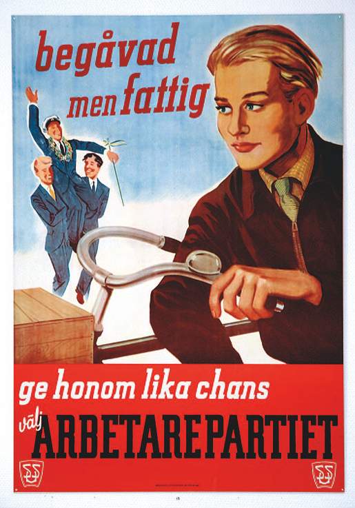 Valaffisch för Socialdemokraterna, 1948. ”Begåvad men fattig – ge honom lika chans”.