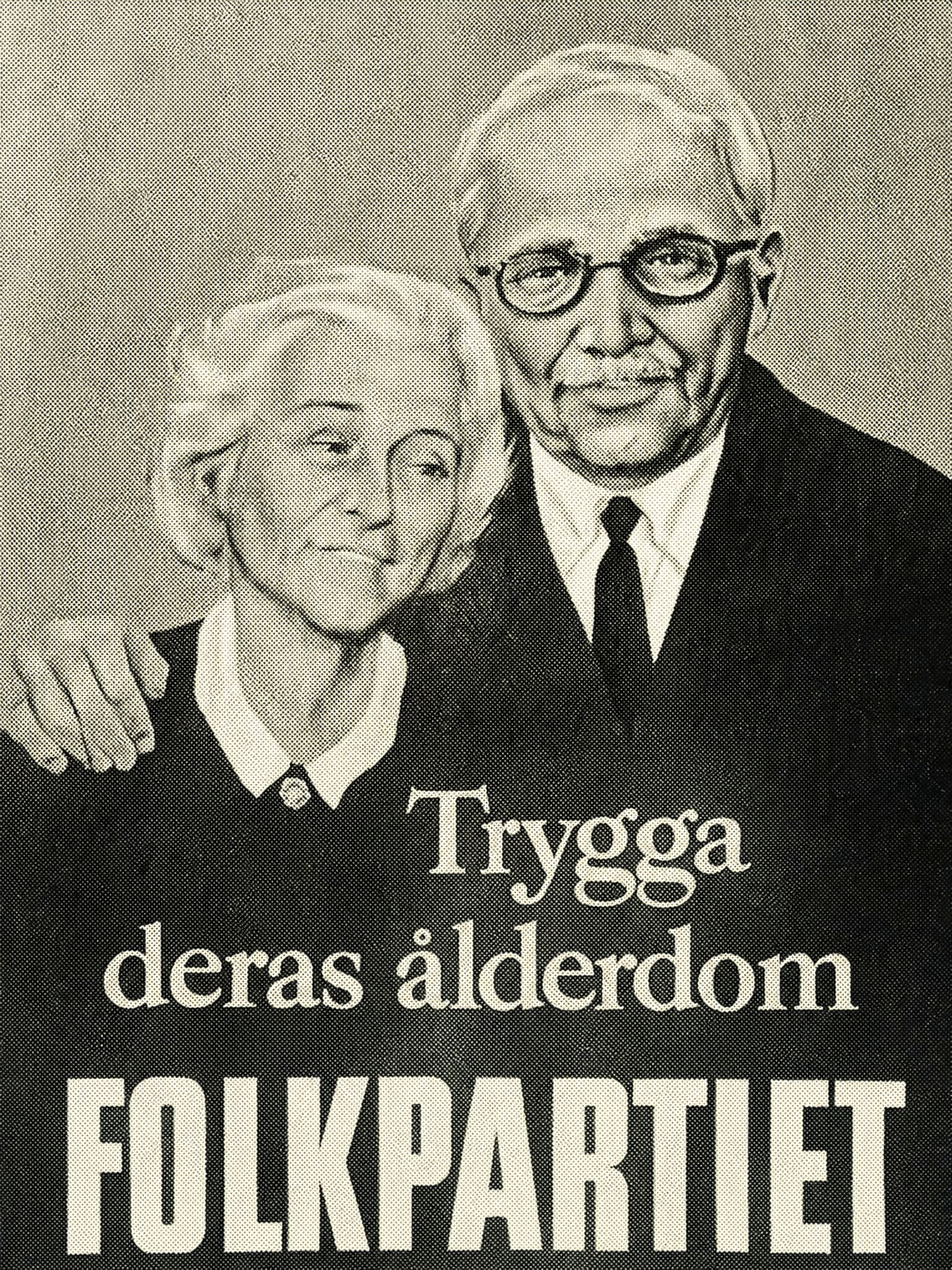 Valaffisch för Folkpartiet, 1956. ”Trygga deras ålderdom”.