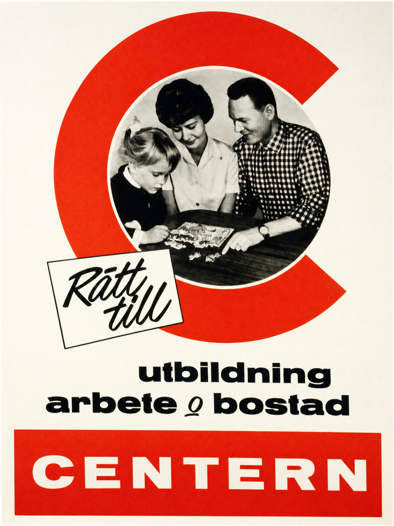 Valaffisch för Centerpartiet, 1964. ”Rätt till utbildning arbete o bostad”.