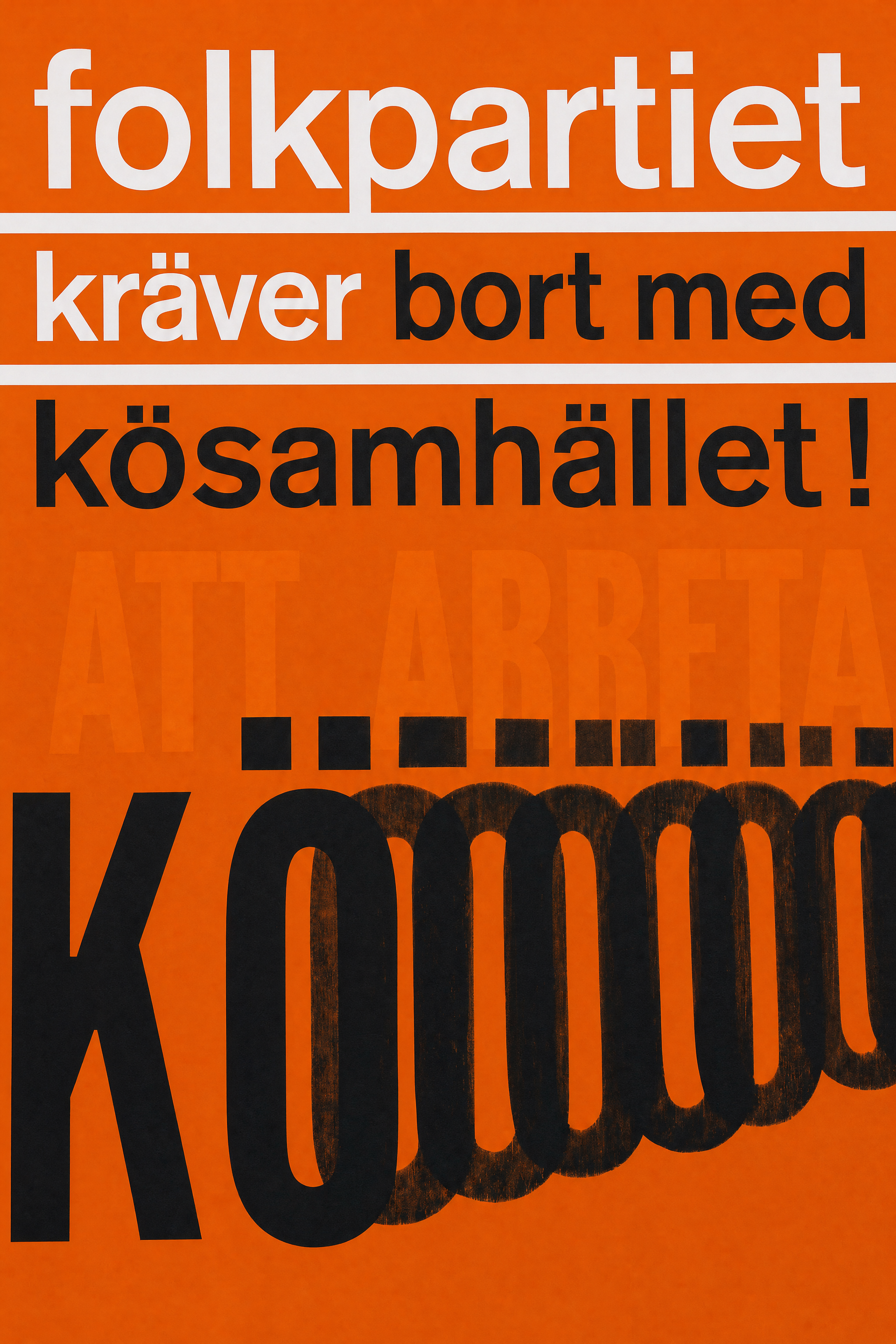 Valaffisch för Folkpartiet, 1968. ”bort med kösamhället!”.