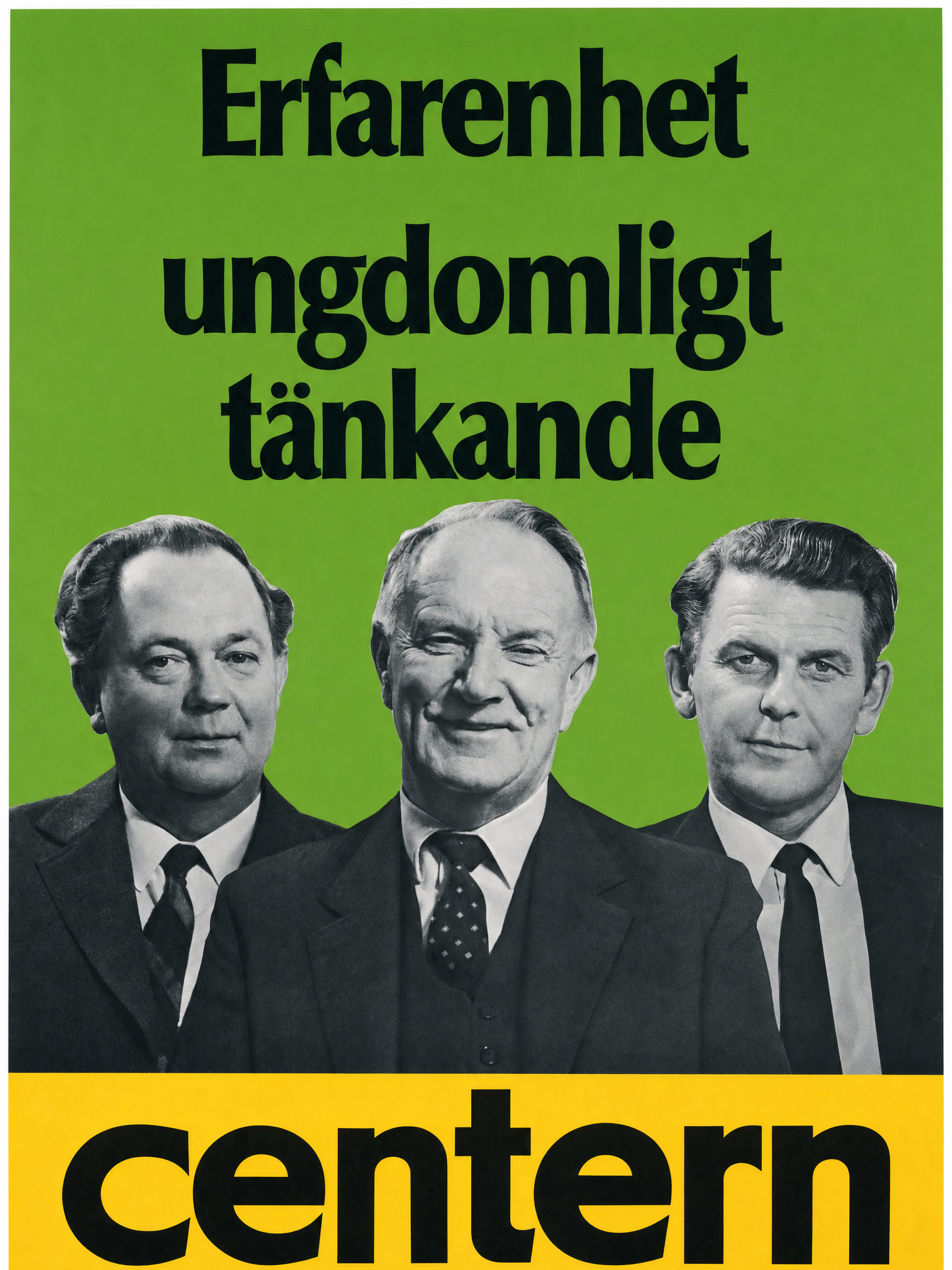 Valaffisch för Centerpartiet, 1970. ”Erfarenhet ungdomligt tänkande”.