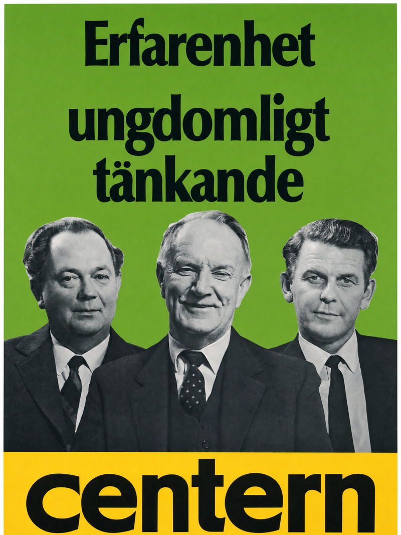 Valaffisch för Centerpartiet, 1970. ”Erfarenhet ungdomligt tänkande”.