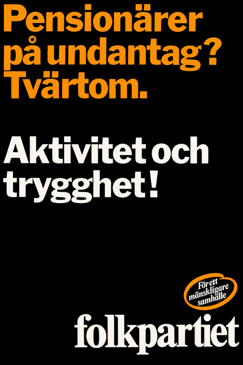Pensionärer på undantag? Tvärtom. Aktivitet och trygghet!