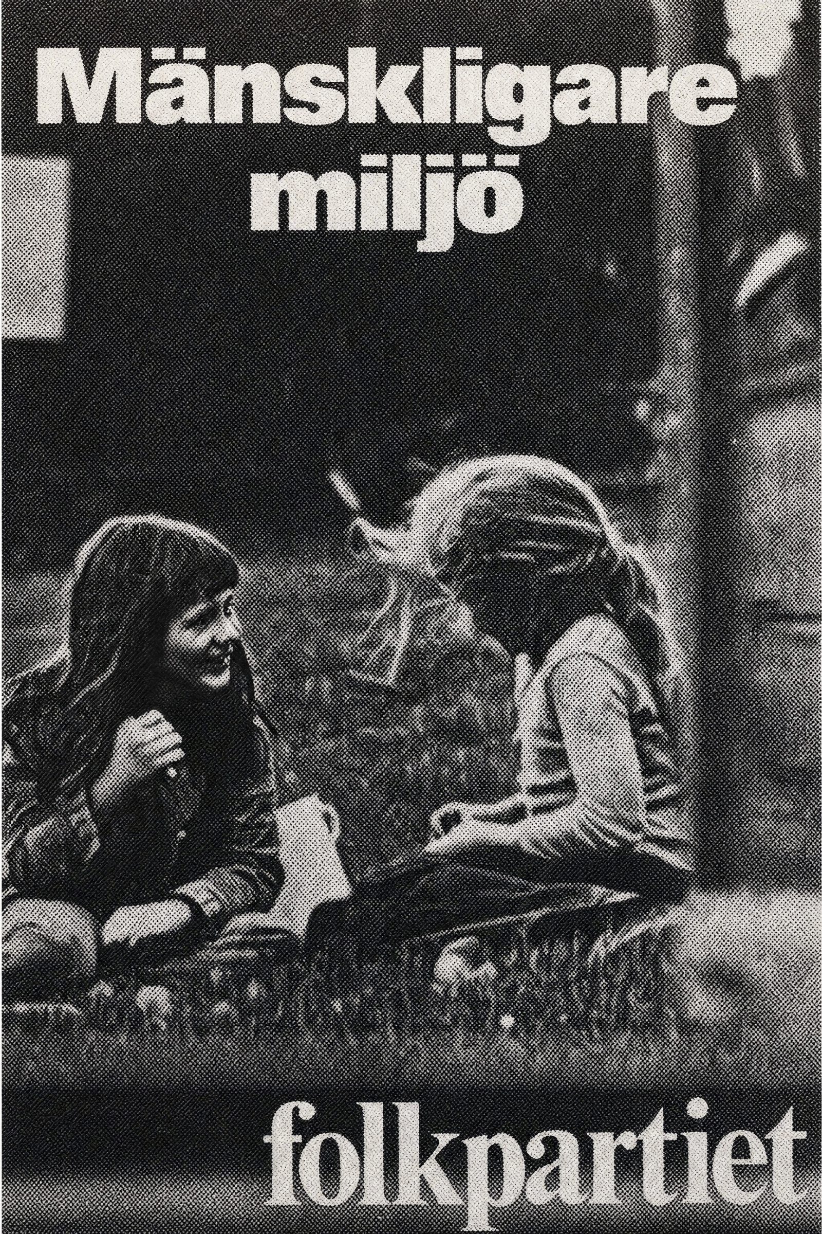 Valaffisch för Folkpartiet, 1973. ”Mänskligare miljö”.