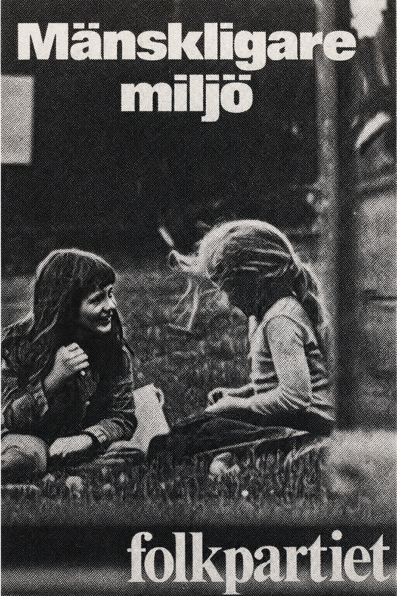 Valaffisch för Folkpartiet, 1973. ”Mänskligare miljö”.