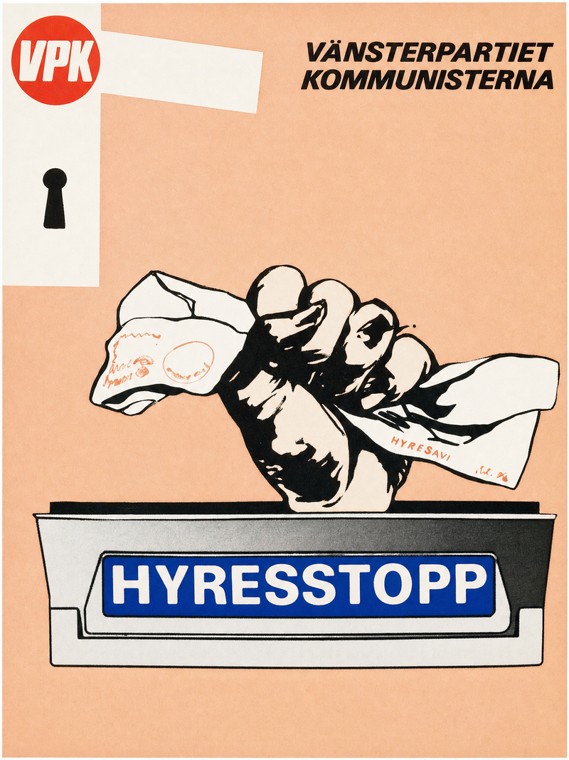 Valaffisch för VPK, 1976. ”HYRESSTOPP”. Av C.T..
