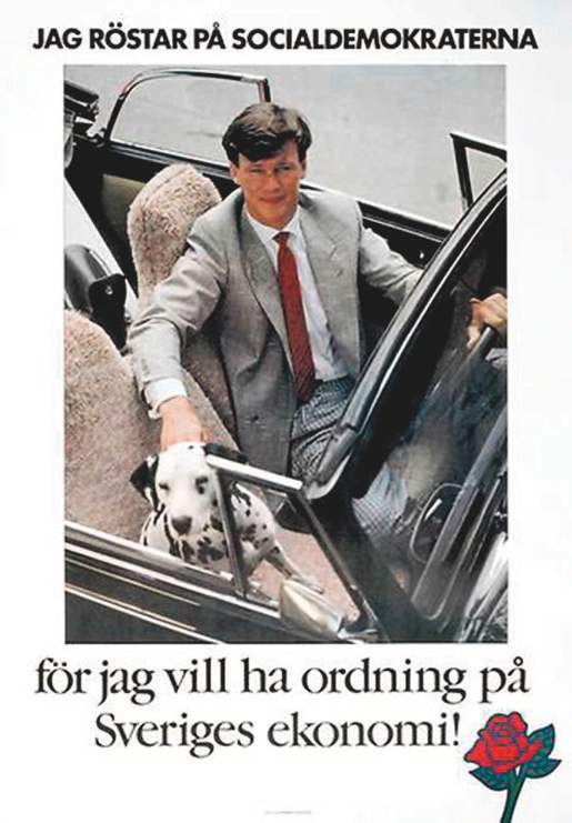 Valaffisch för Socialdemokraterna, 1985. ”Jag röstar på Socialdemokraterna – för jag vill ha ordning på Sveriges ekonomi!”.