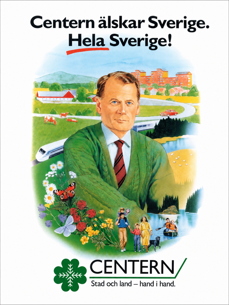 Valaffisch för Centerpartiet, 1991. ”Centern älskar Sverige. Hela Sverige!”.