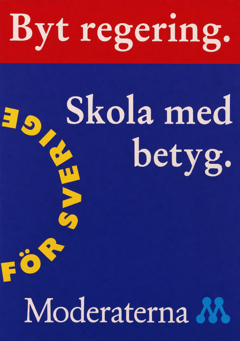 Byt regering. Skola med betyg.