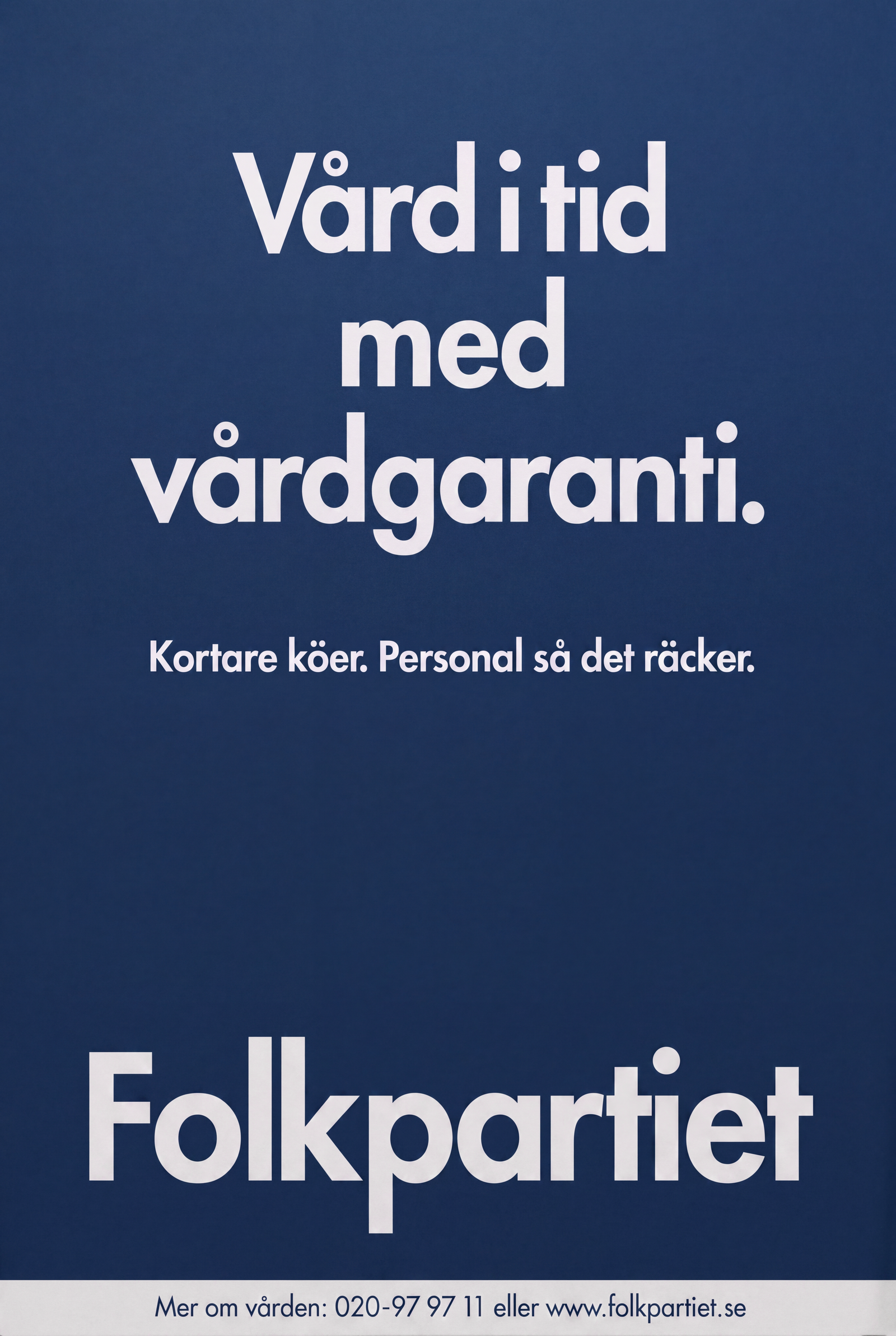 Valaffisch för Folkpartiet, 1998. ”Vård i tid med vårdgaranti.”.