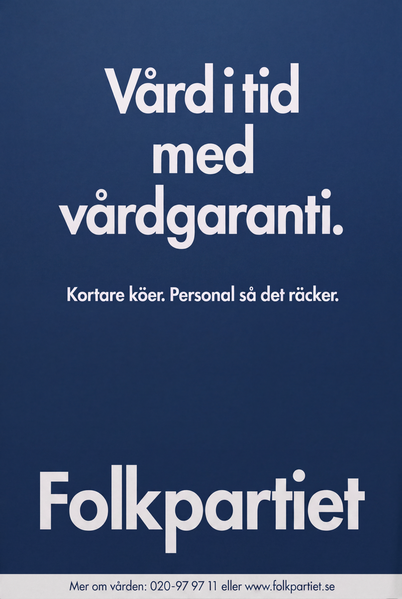 Valaffisch för Folkpartiet, 1998. ”Vård i tid med vårdgaranti.”.