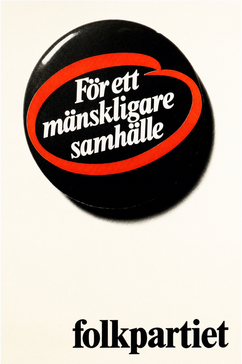 Valaffisch för Folkpartiet, 1998. ”För ett mänskligare samhälle”.
