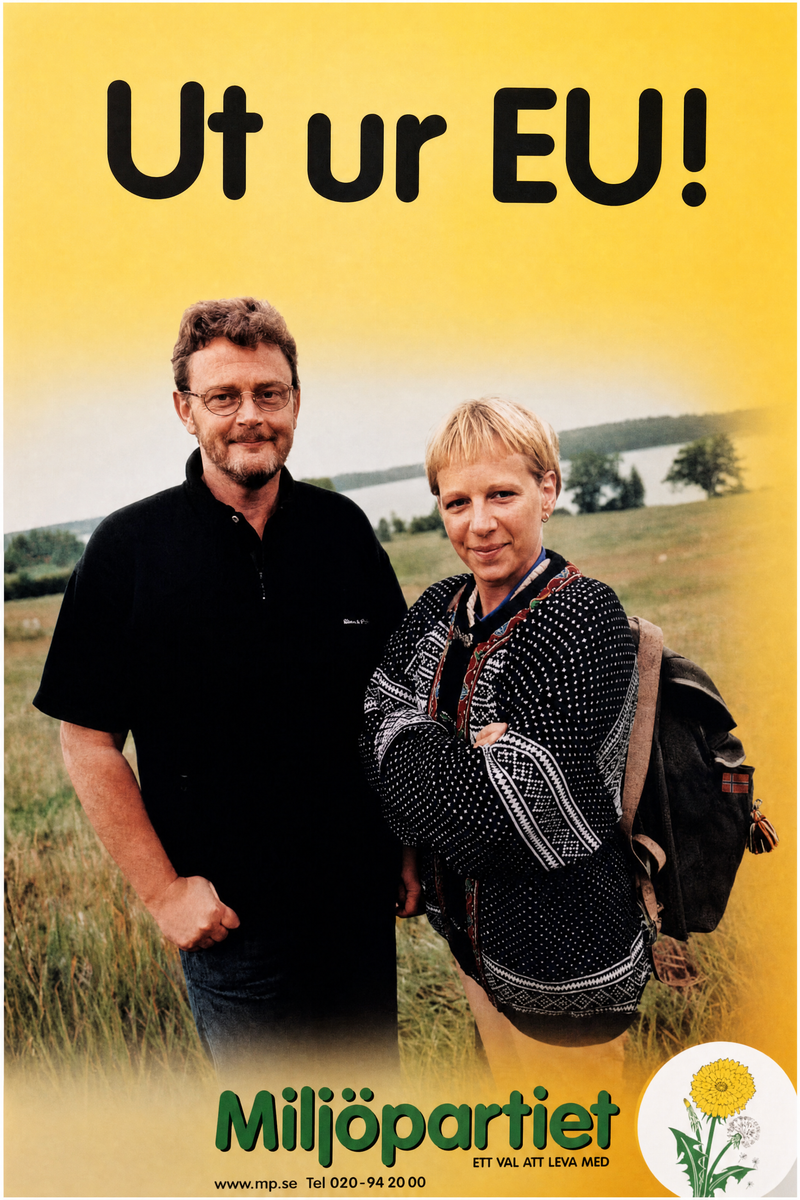 Valaffisch för Miljöpartiet, 1998. ”Ut ur EU!”.