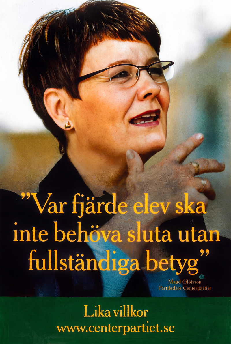 Valaffisch för Centerpartiet, 2002. ”Var fjärde elev ska inte behöva sluta utan fullständiga betyg”.