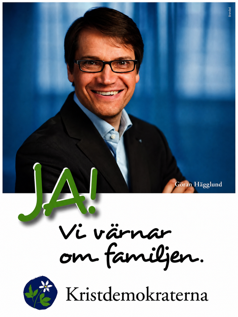 Valaffisch för Kristdemokraterna, 2006. ”JA! Vi värnar om familjen.”.