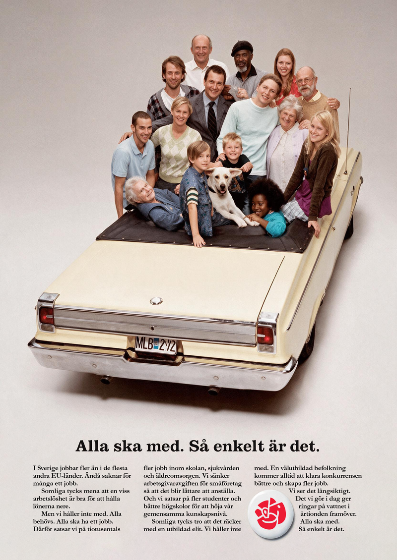 Valaffisch för Socialdemokraterna, 2006. ”Alla ska med. Så enkelt är det.”.