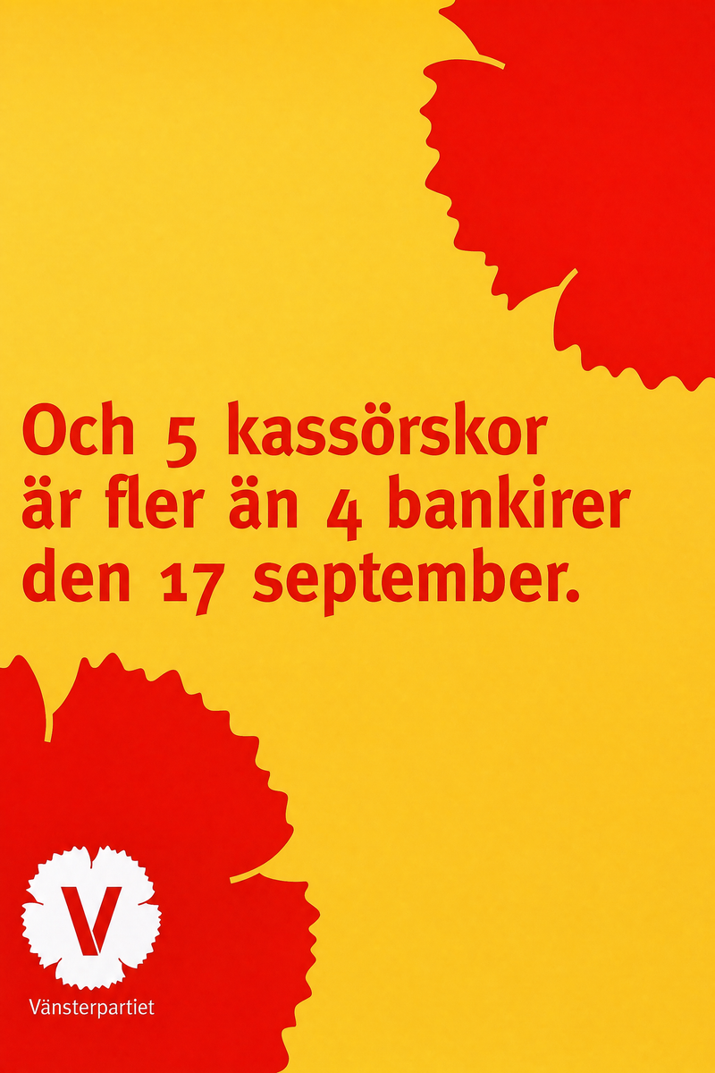 Och 5 kassörskor är fler än 4 bankirer den 17 september