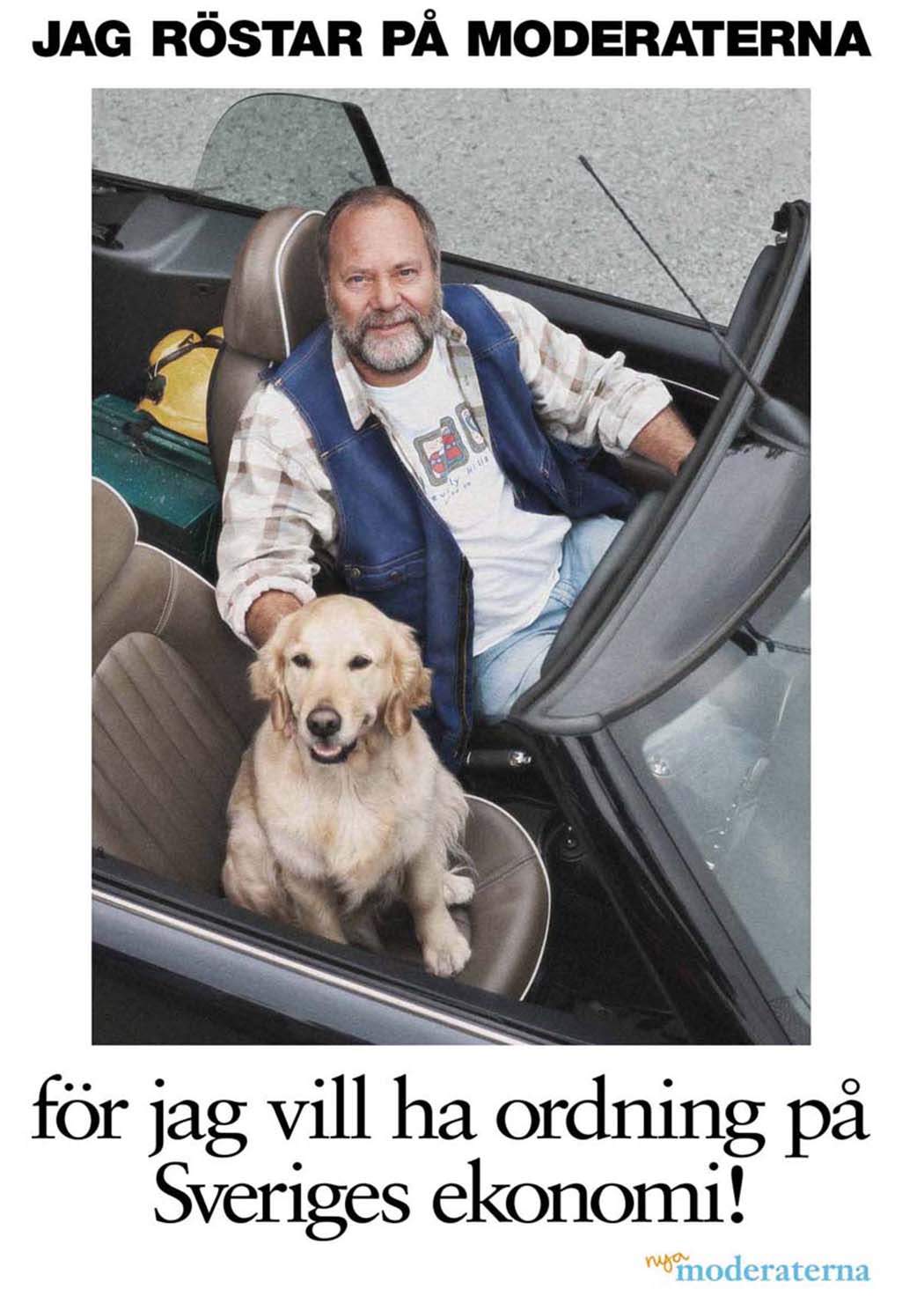 Valaffisch för Moderaterna, 2010. ”för jag vill ha ordning på Sveriges ekonomi!”.