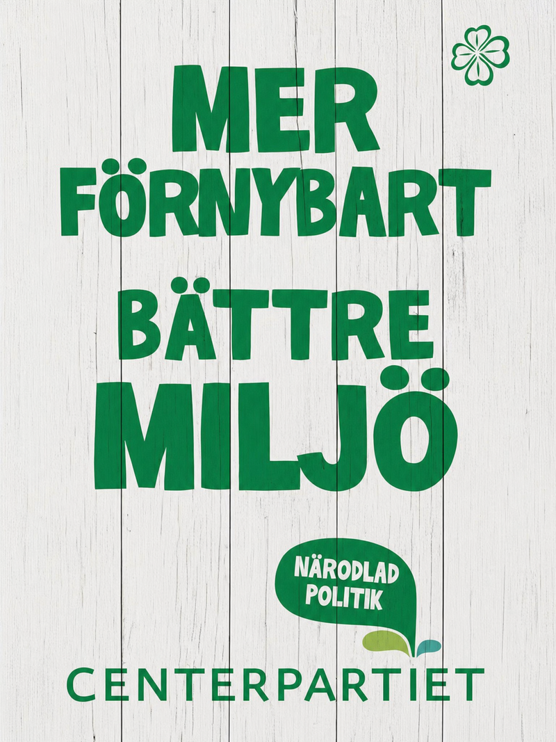 Valaffisch för Centerpartiet, 2014. ”Mer förnybart – bättre miljö”.