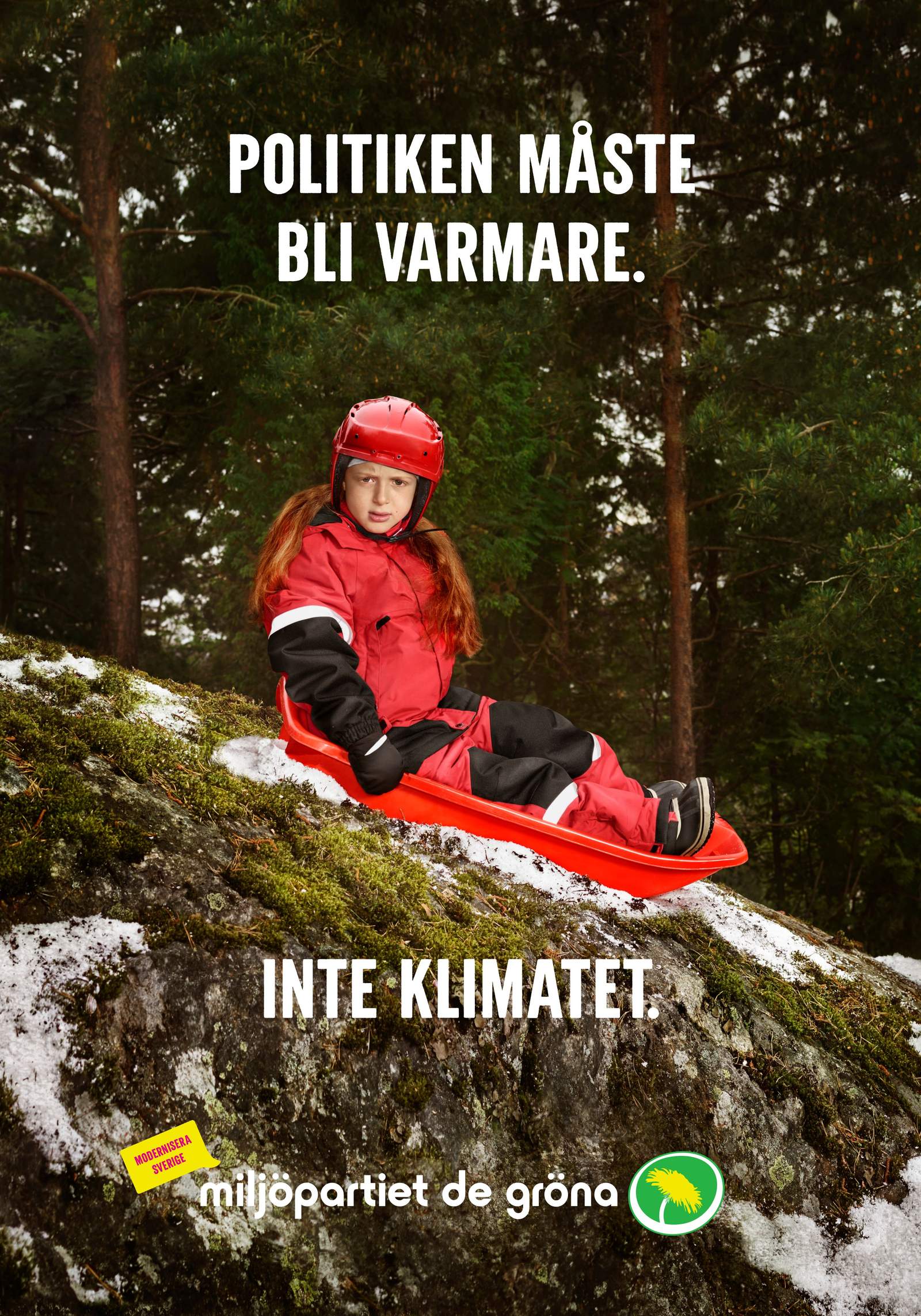 Valaffisch för Miljöpartiet, 2014. ”Politiken måste bli varmare. Inte klimatet.”.