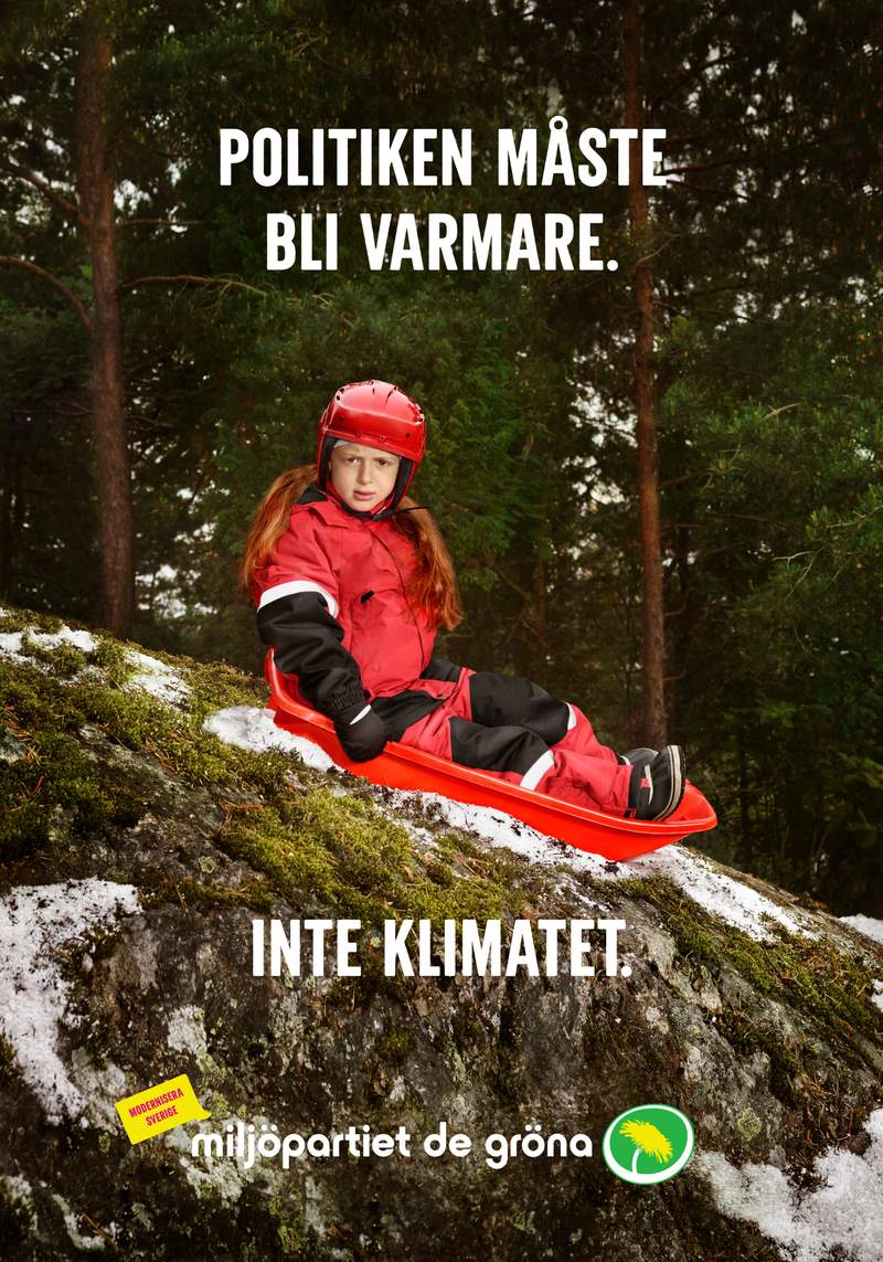 Valaffisch för Miljöpartiet, 2014. ”Politiken måste bli varmare. Inte klimatet.”.